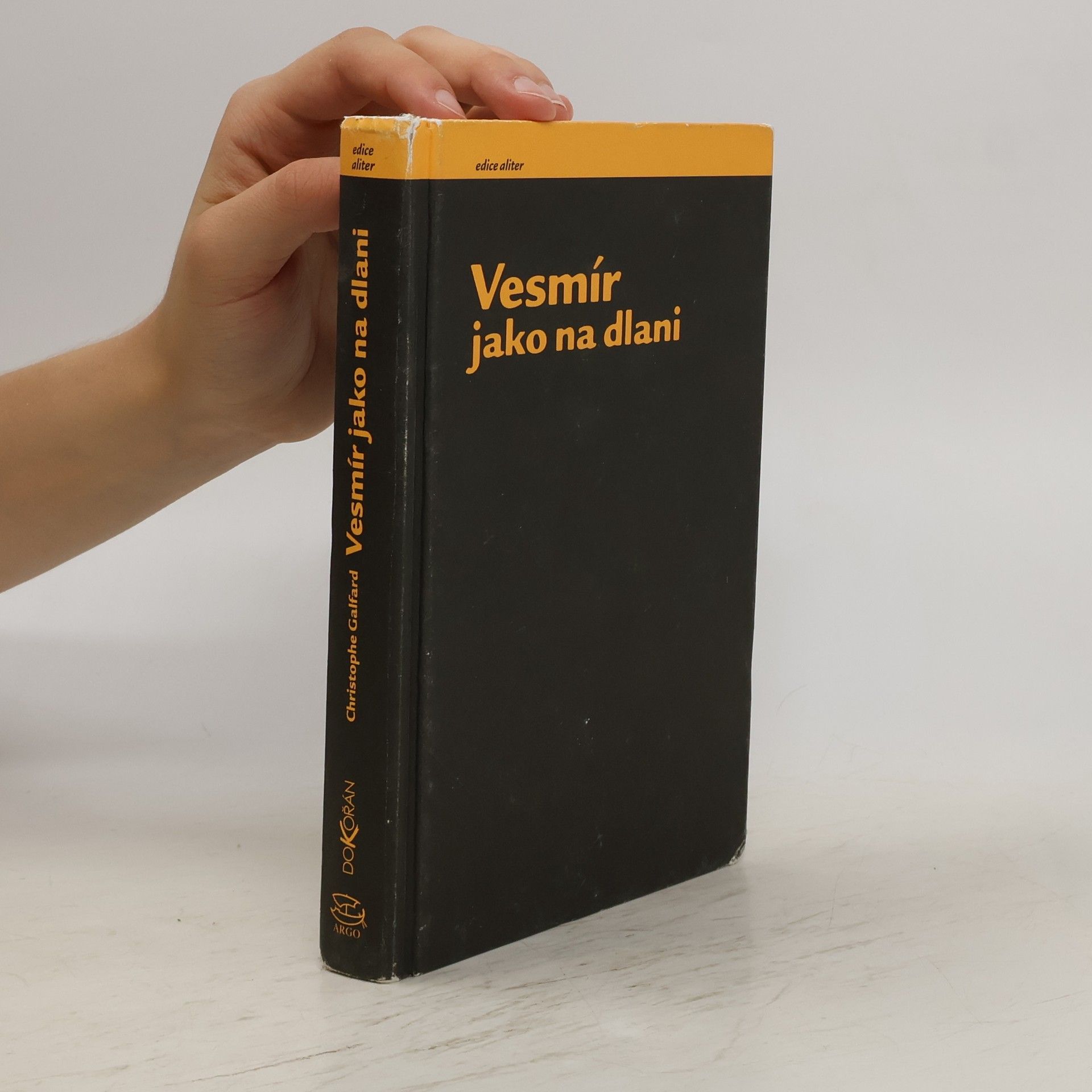 Christophe Galfard Vesmír jako na dlani. Cesta prostorem, časem a ještě dál