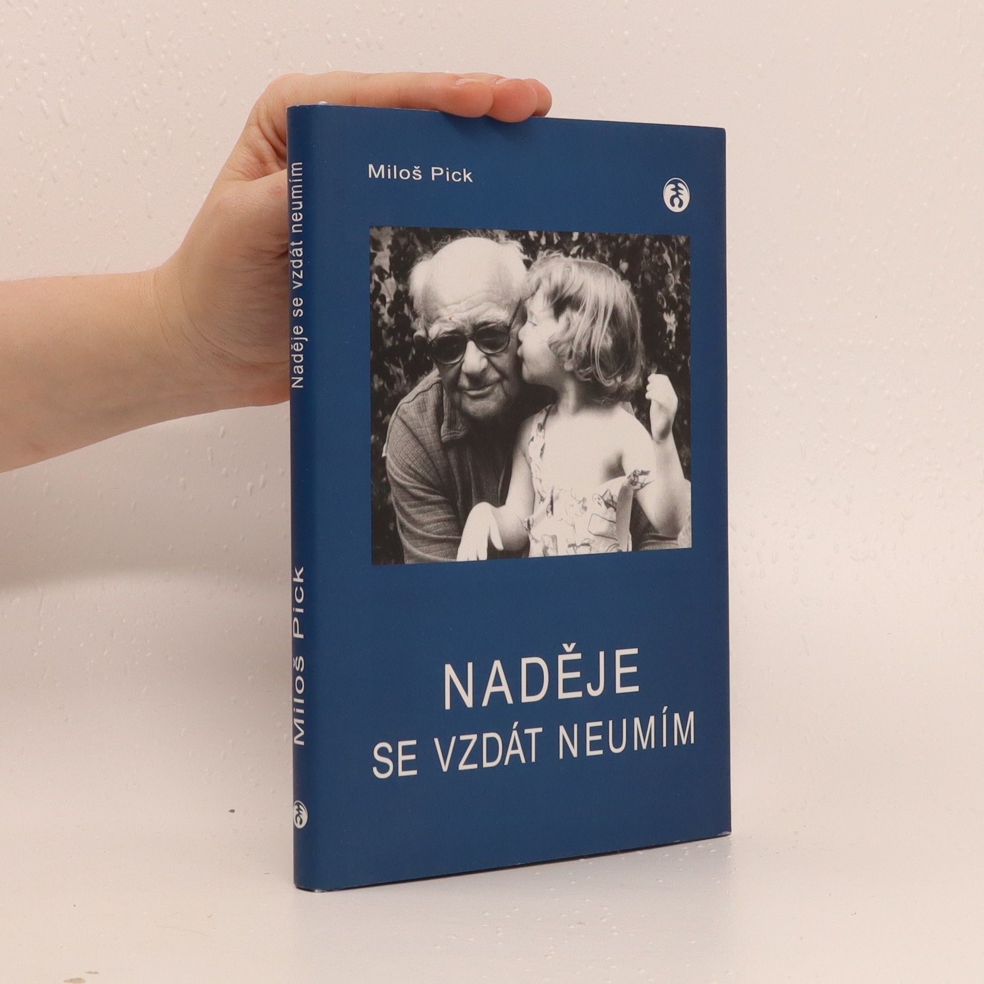 Miloš Pick Naděje se vzdát neumím
