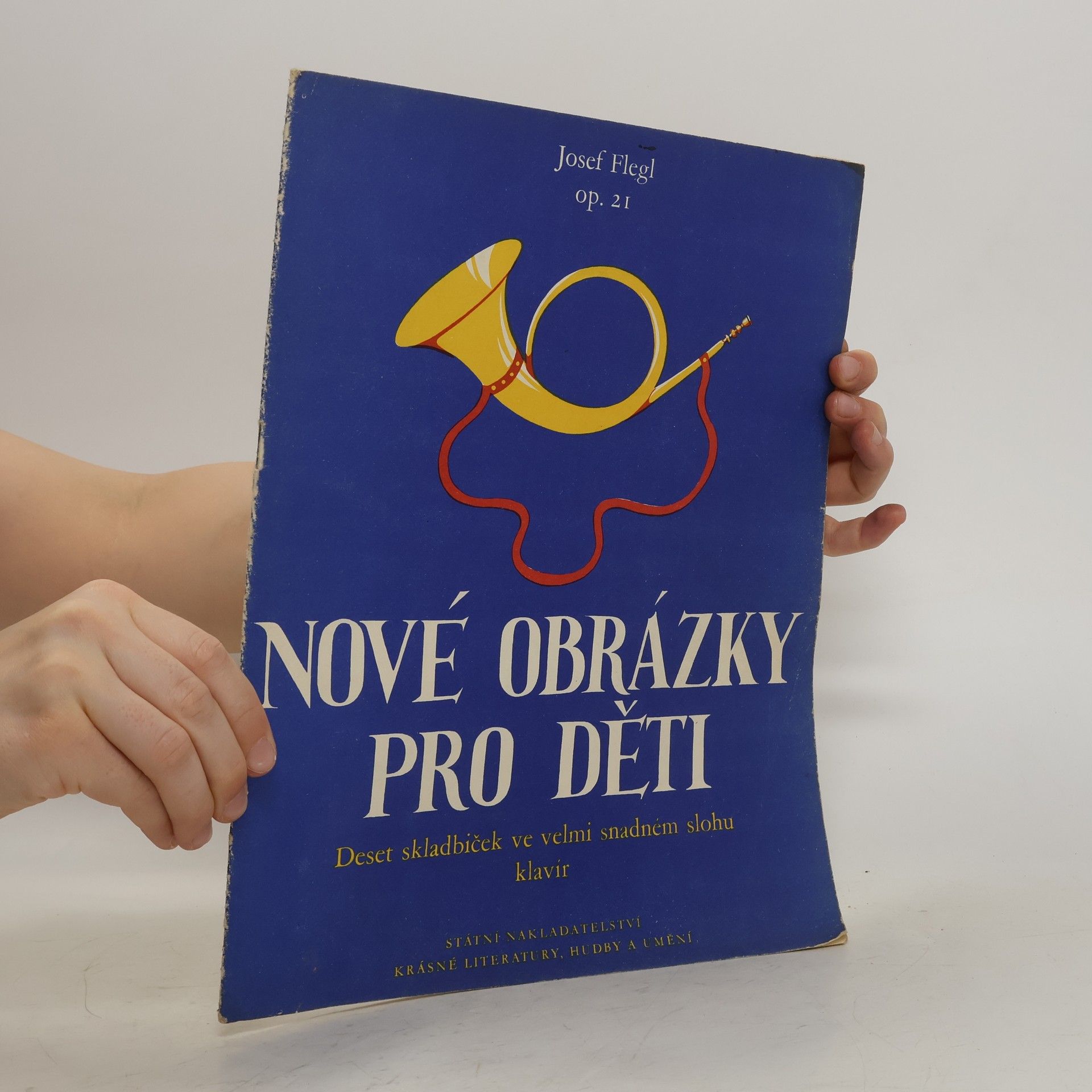 Josef Flegl Nové obrázky pro děti, op. 21. Deset skladbiček ve velmi snadném slohu : klavír