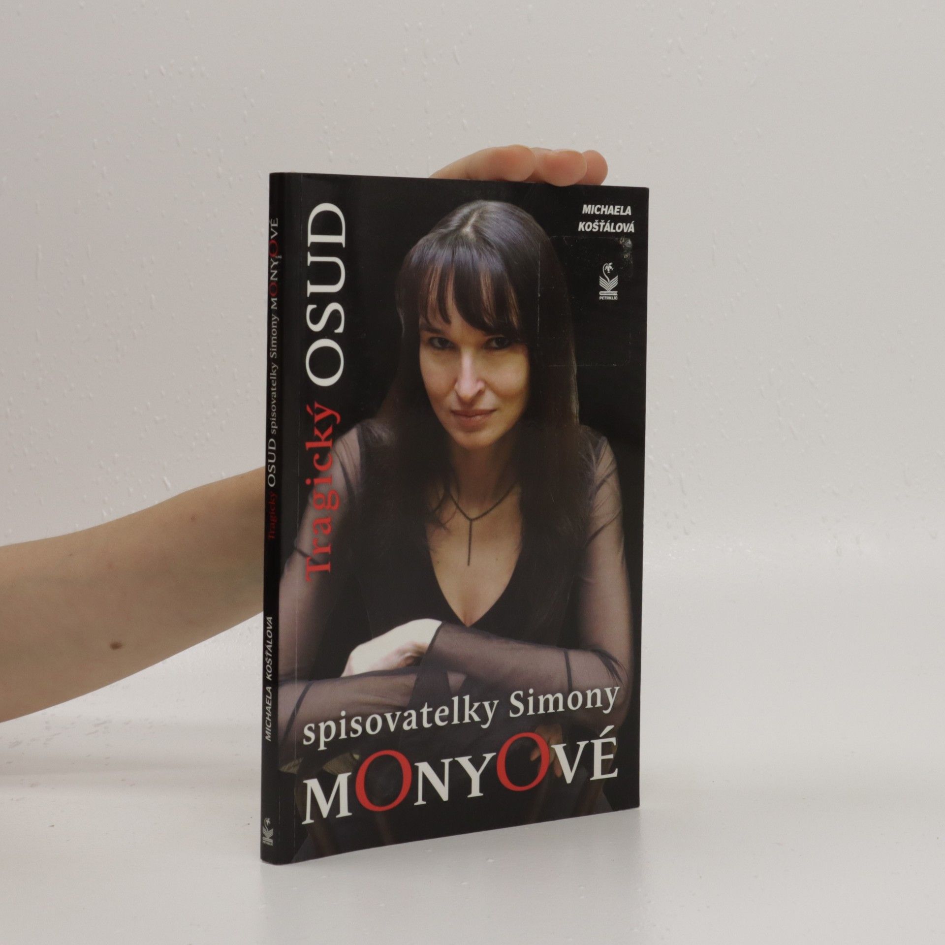 Michaela Košťálová Tragický osud spisovatelky Simony Monyové