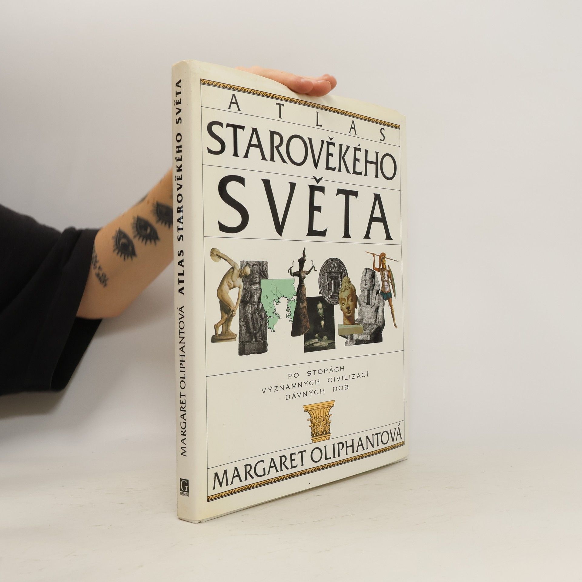 Margaret Oliphant Atlas starověkého světa: Po stopách významných civilizací starověku
