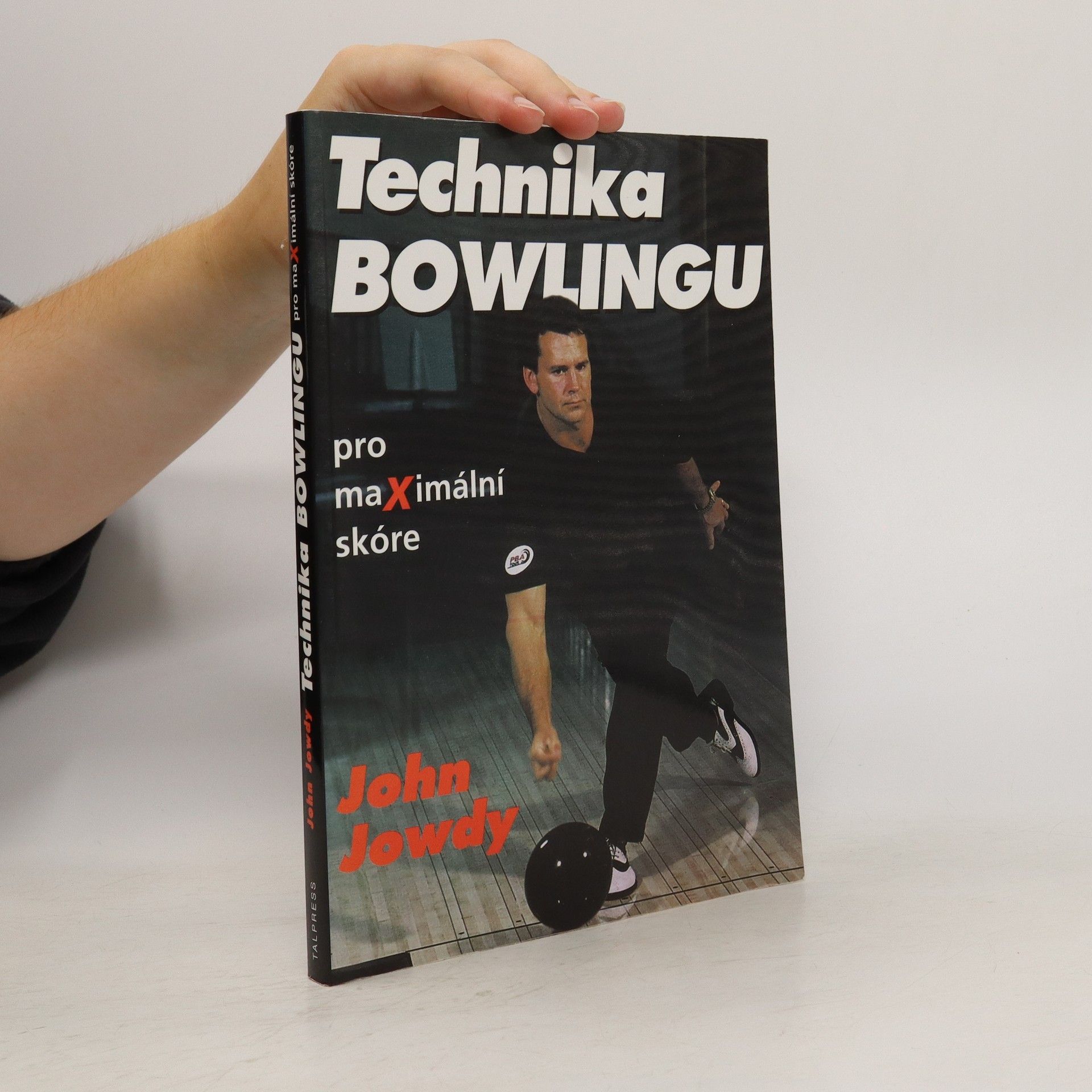 John Jowdy Technika bowlingu pro maximální skóre