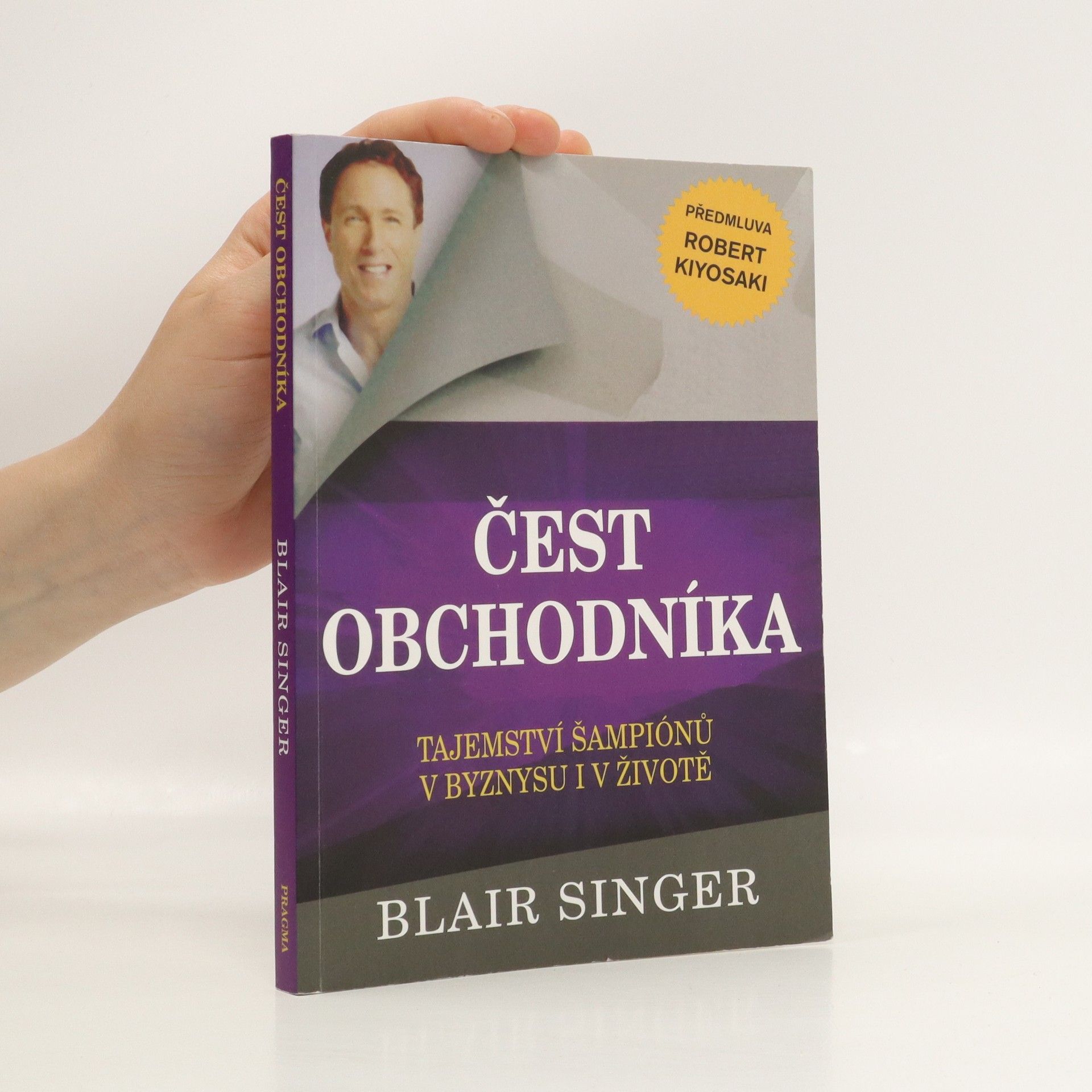 Blair Singer Čest obchodníka: Tajemství šampionů v byznysu i v životě