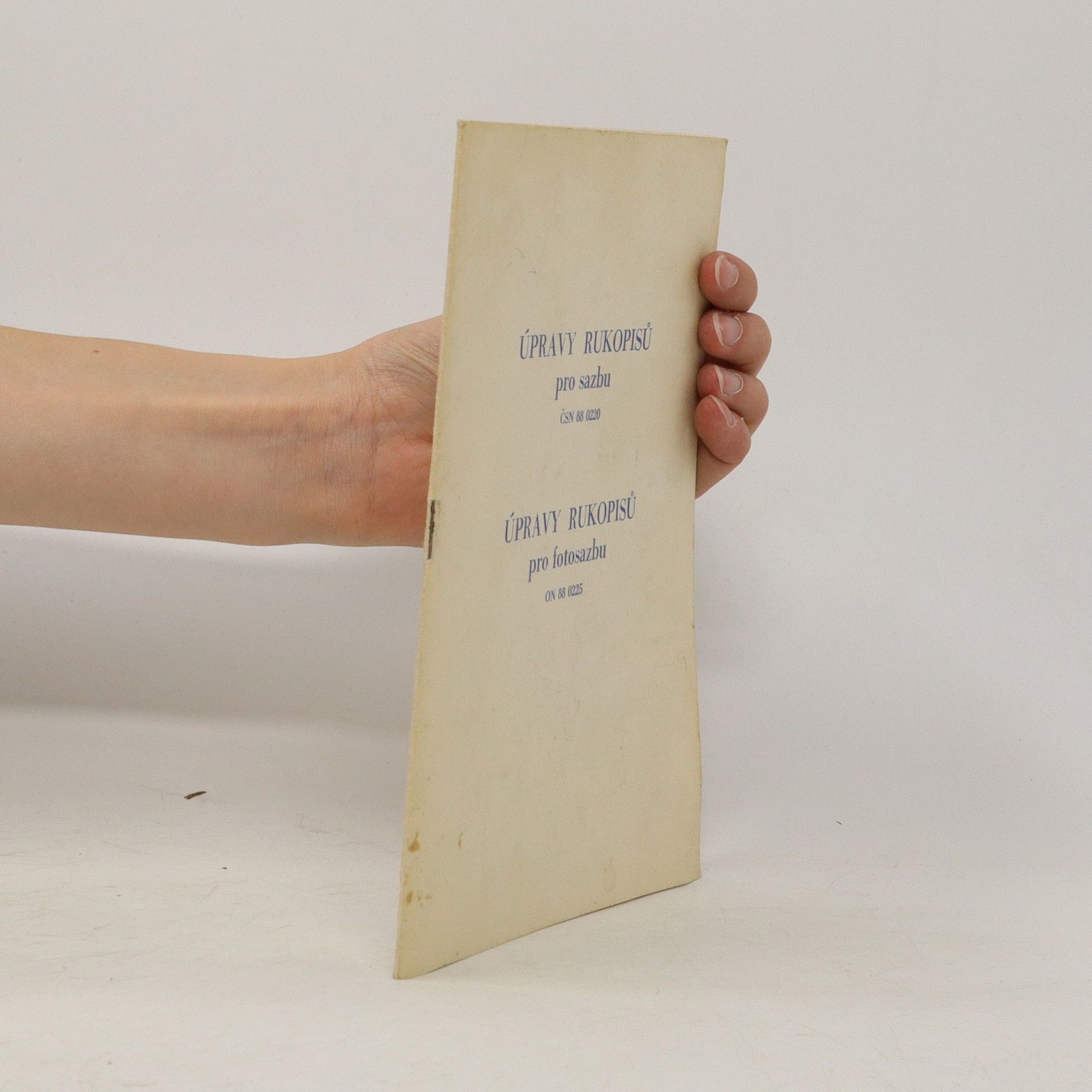 Autorenkollektiv Úpravy rukopisů pro sazbu ČSN 88 0220. Úpravy rukopisů pro fotosazbu ON 88 0225