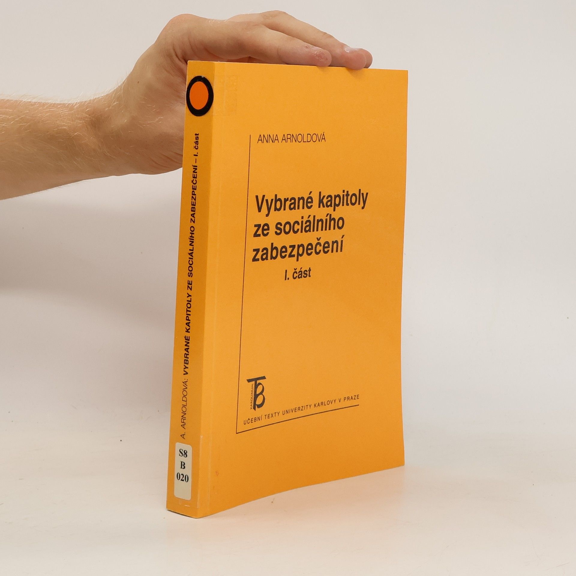 Anna Arnoldová Vybrané kapitoly ze sociálního zabezpečení. I. část