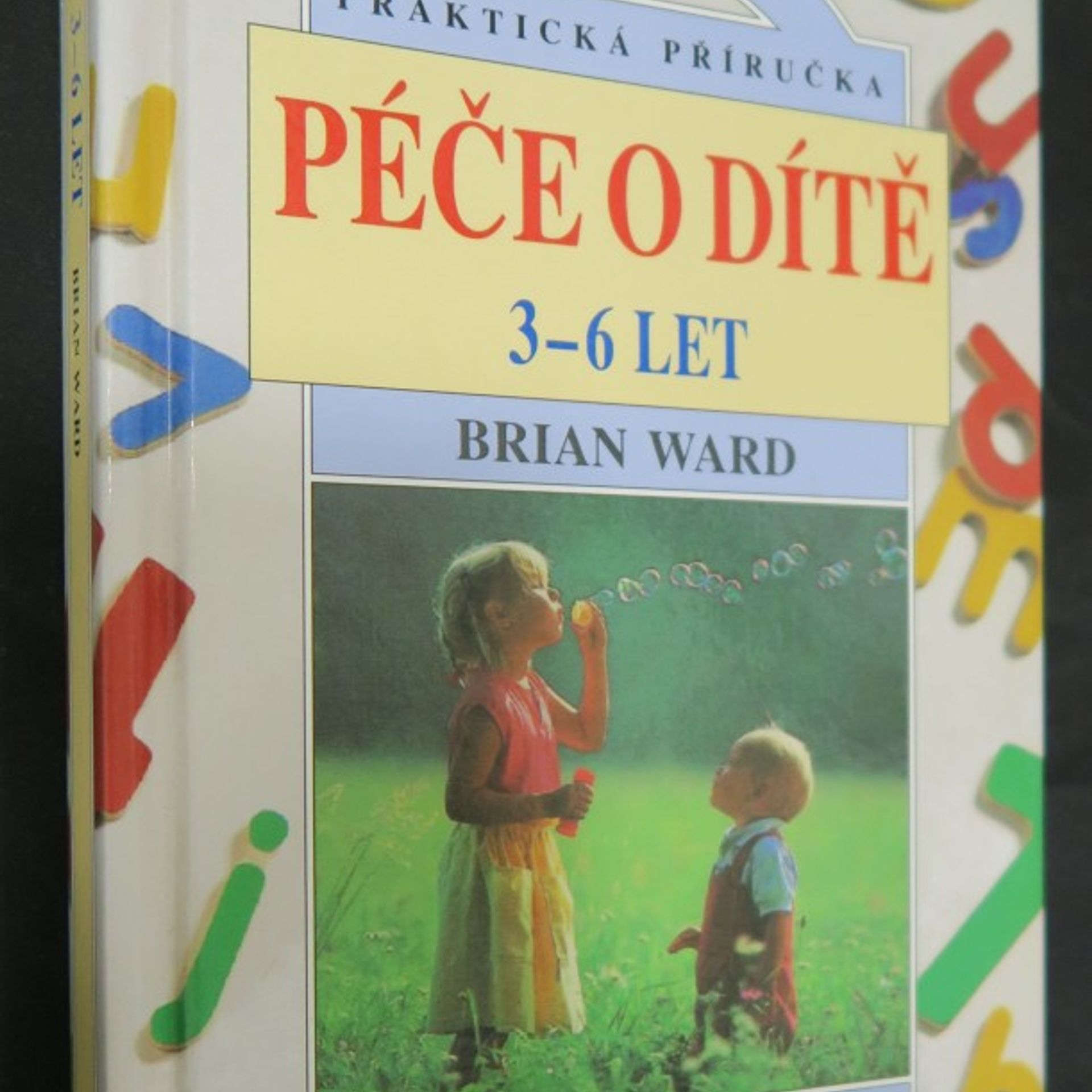 Brian Ward Péče o dítě 3-6 let