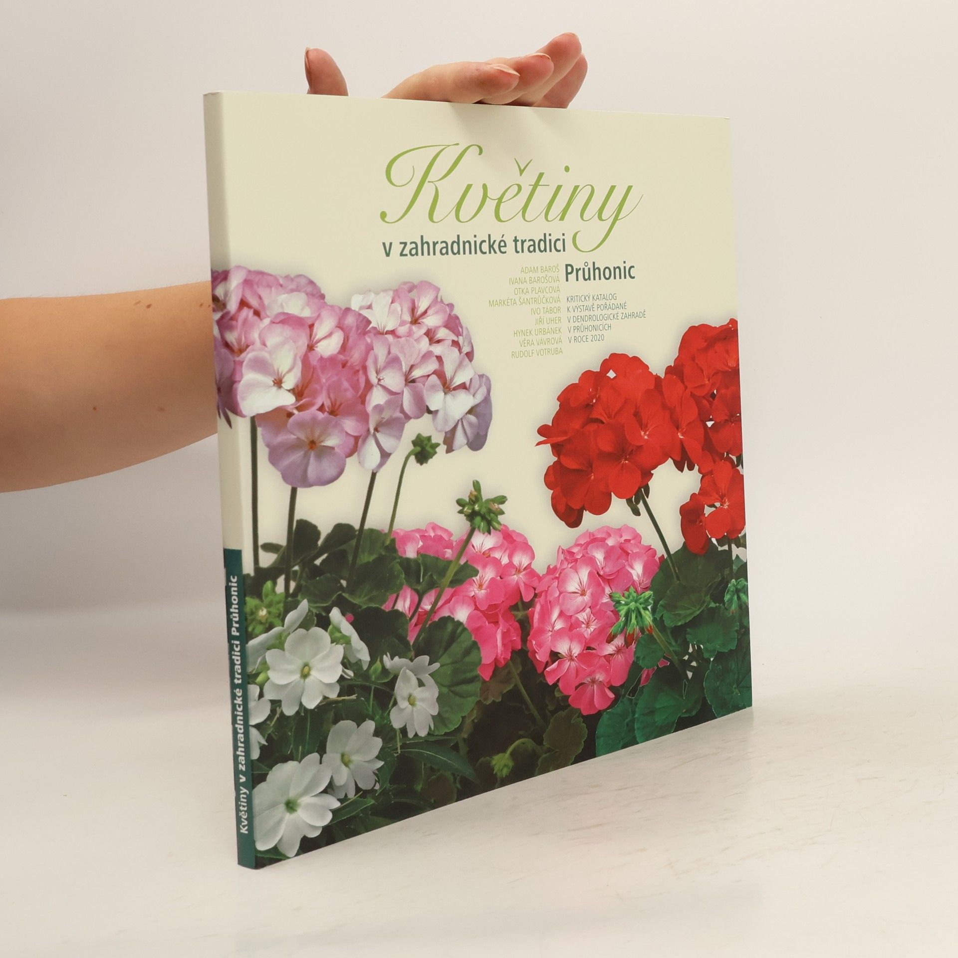 Kolektiv autorů Květiny v zahradnické tradici Průhonic : kritický katalog k výstavě pořádané v Dendrologické zahradě v Průhonicích v roce 2020