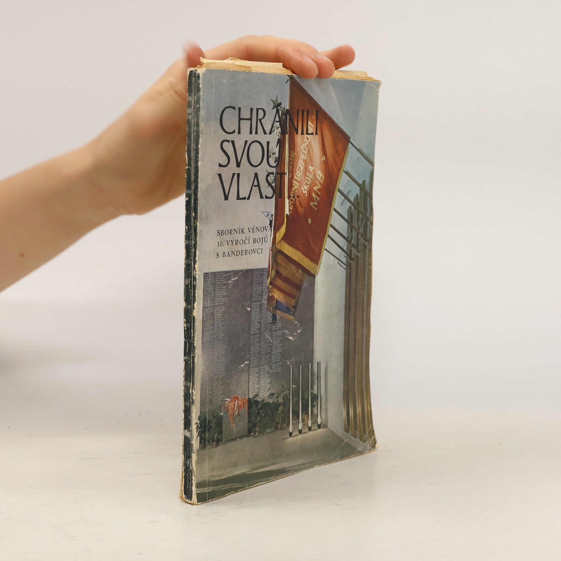 Collectif d'auteurs Chránili svou vlast ... (sborník věnovaný 30. výročí bojů s Banderovci)