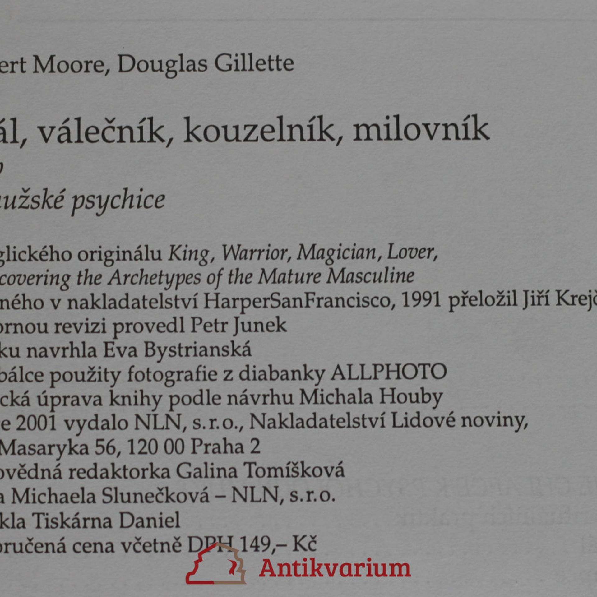 Robert L. Moore Král, válečník, kouzelník, milovník, aneb, O mužské psychice