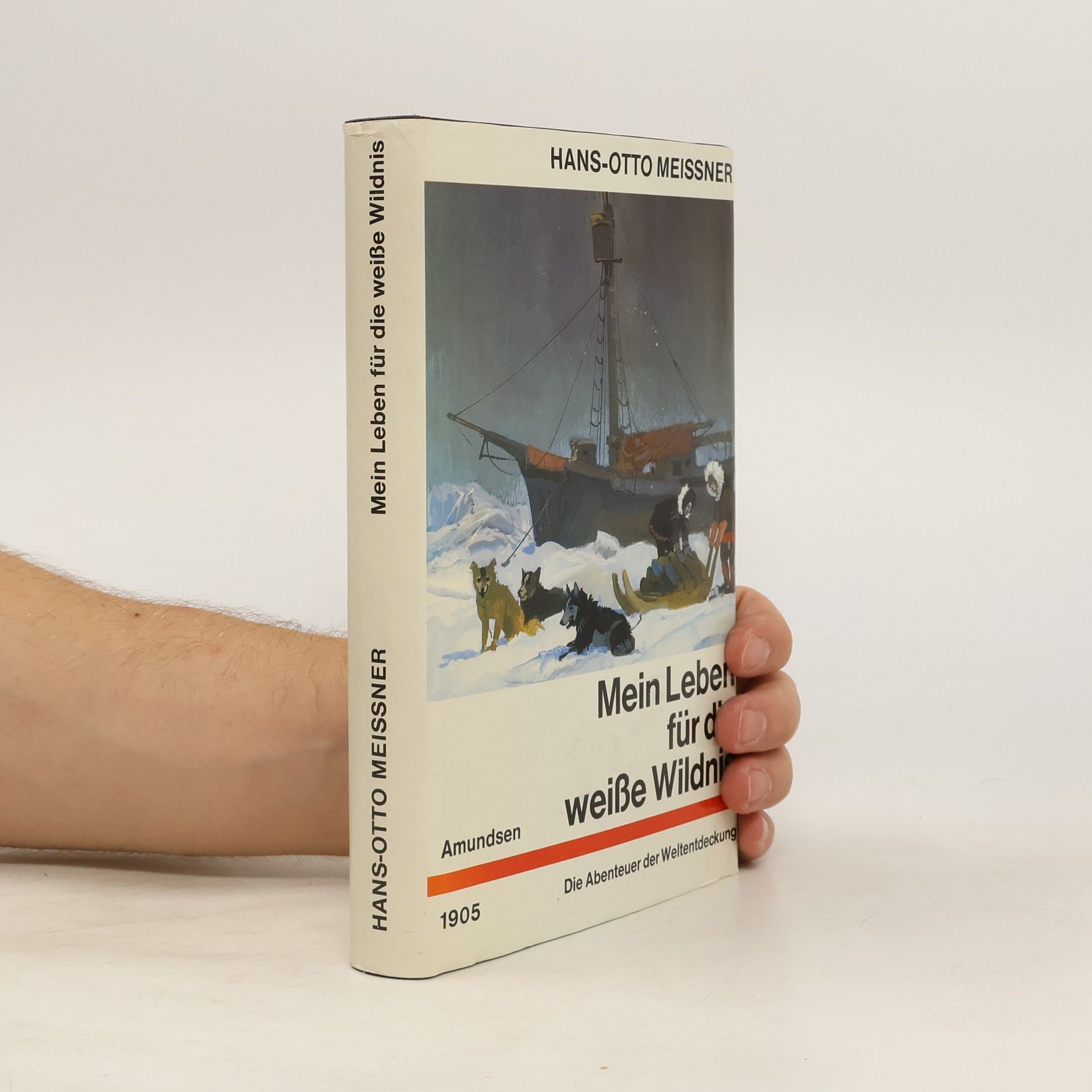 Hans-Otto Meissner Mein Leben für die weiße Wildnis