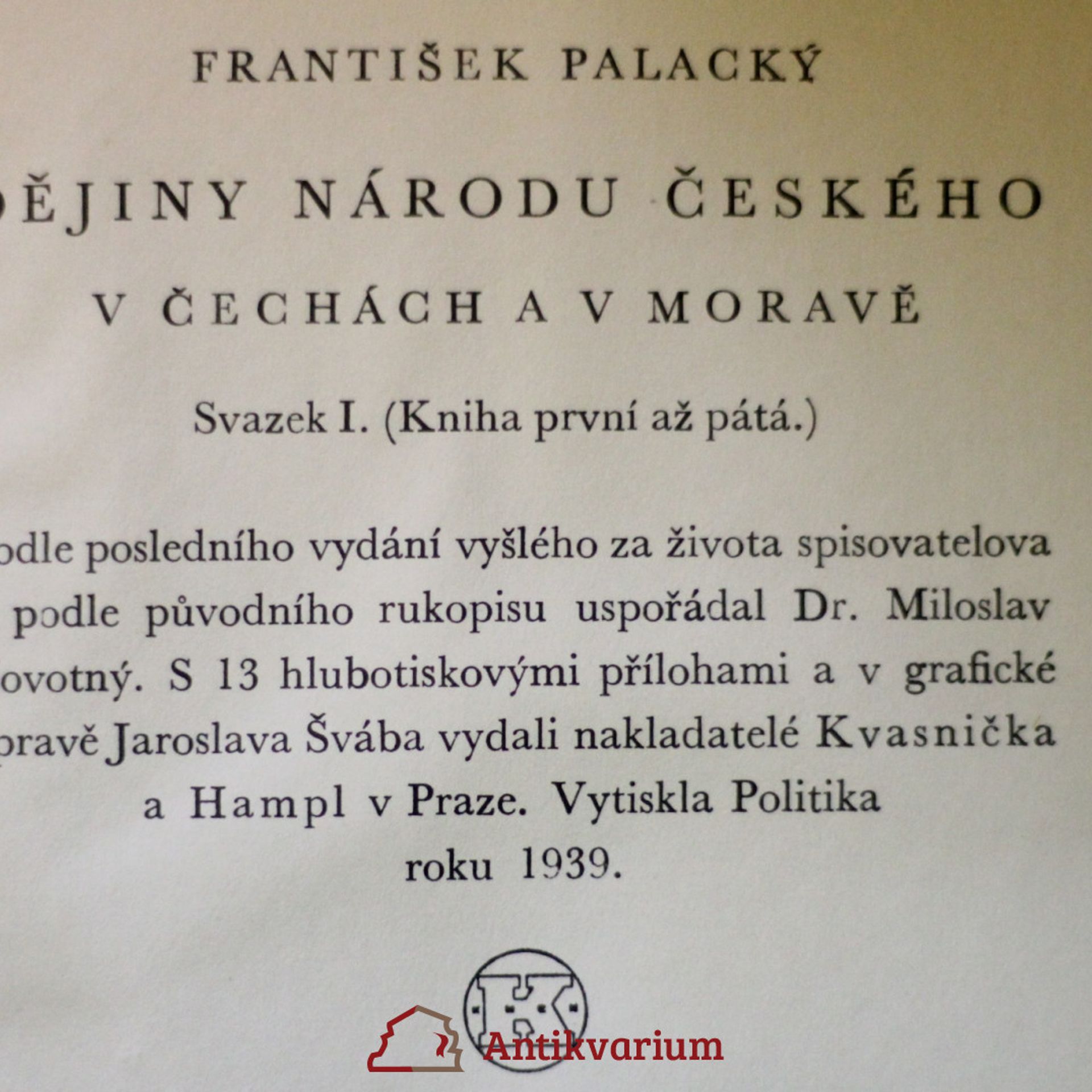František Palacký Dějiny národu českého v Čechách a v Moravě I.-VI.