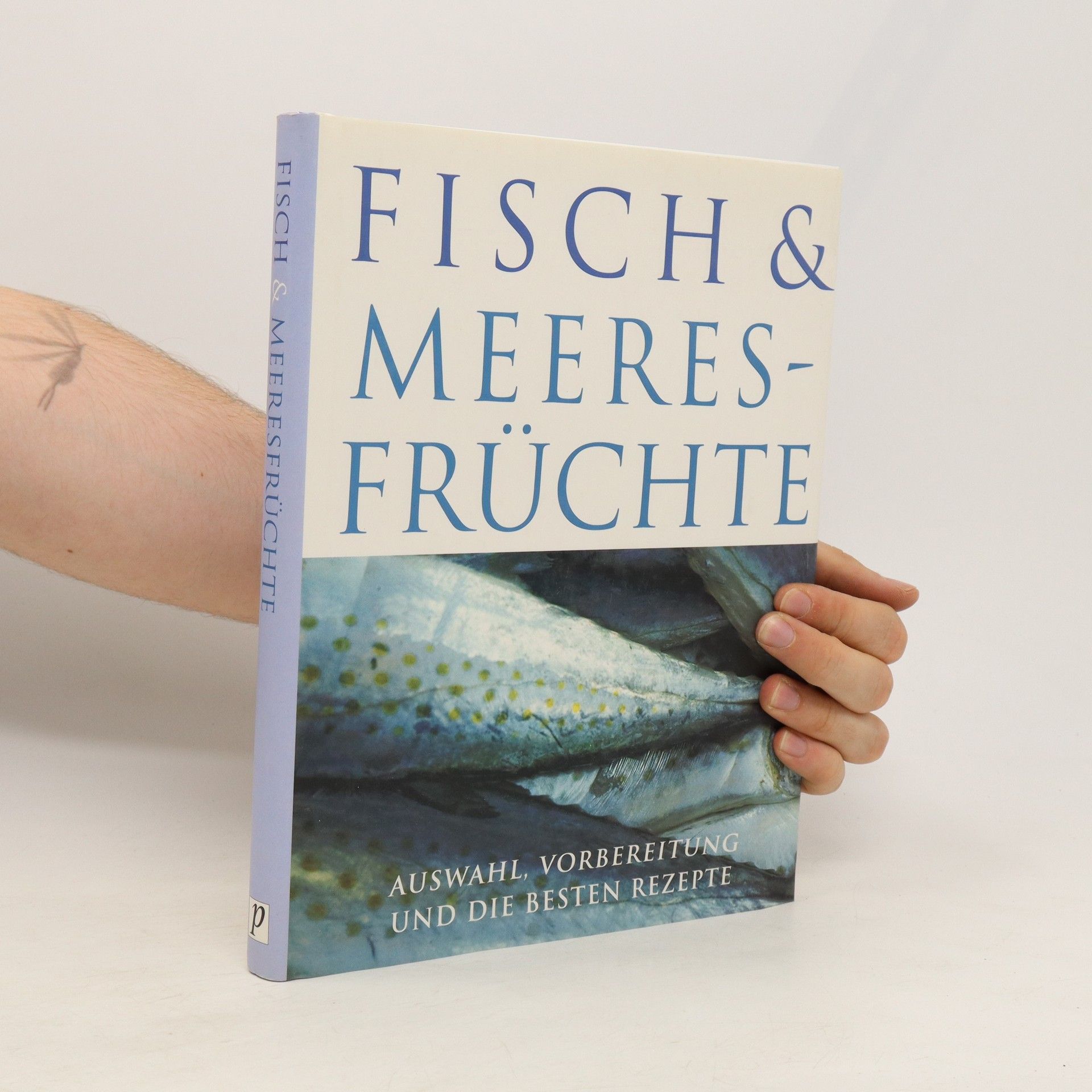 Autorenkollektiv Fisch und Meeresfrüchte