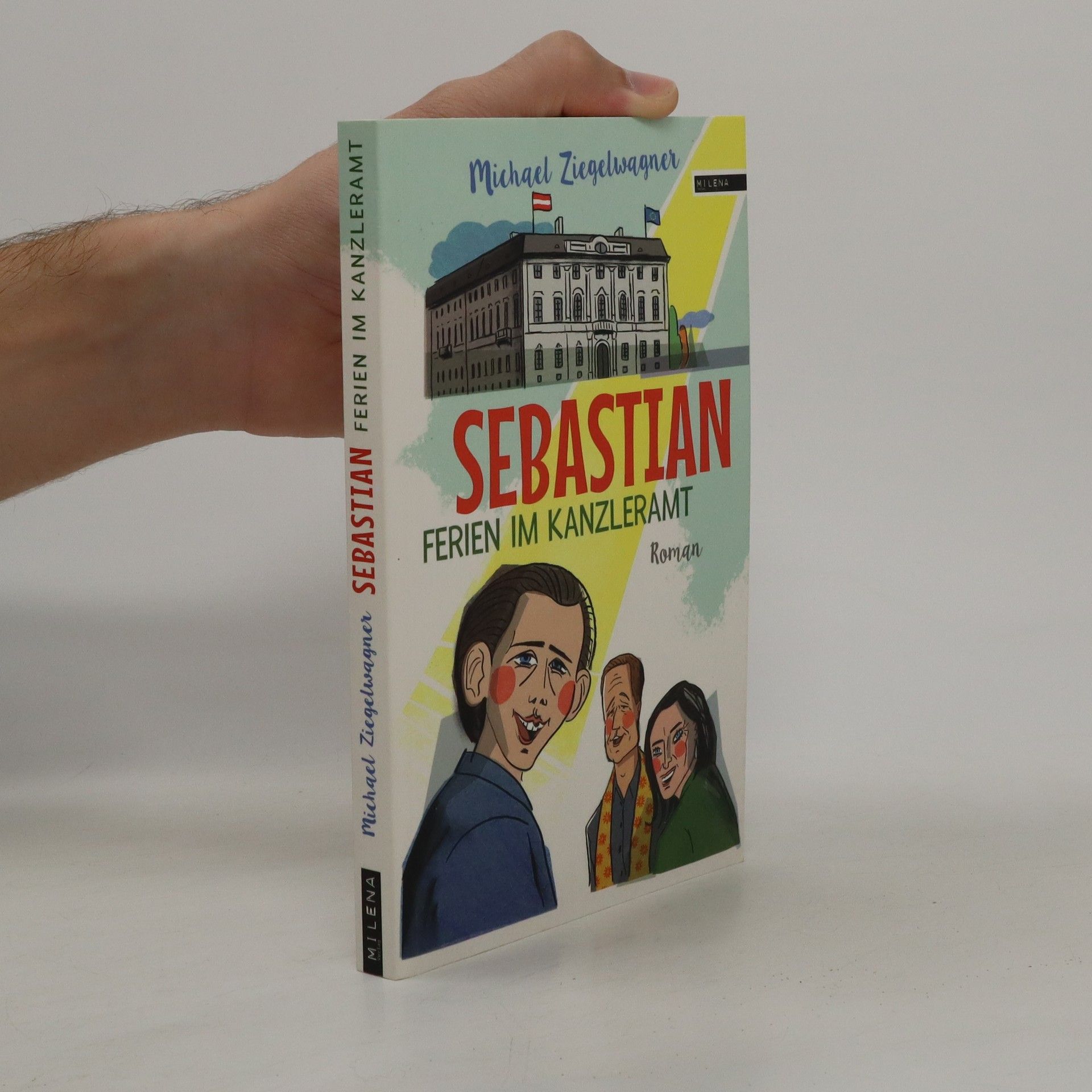 Michael Ziegelwagner Sebastian : Ferien im Kanzleramt