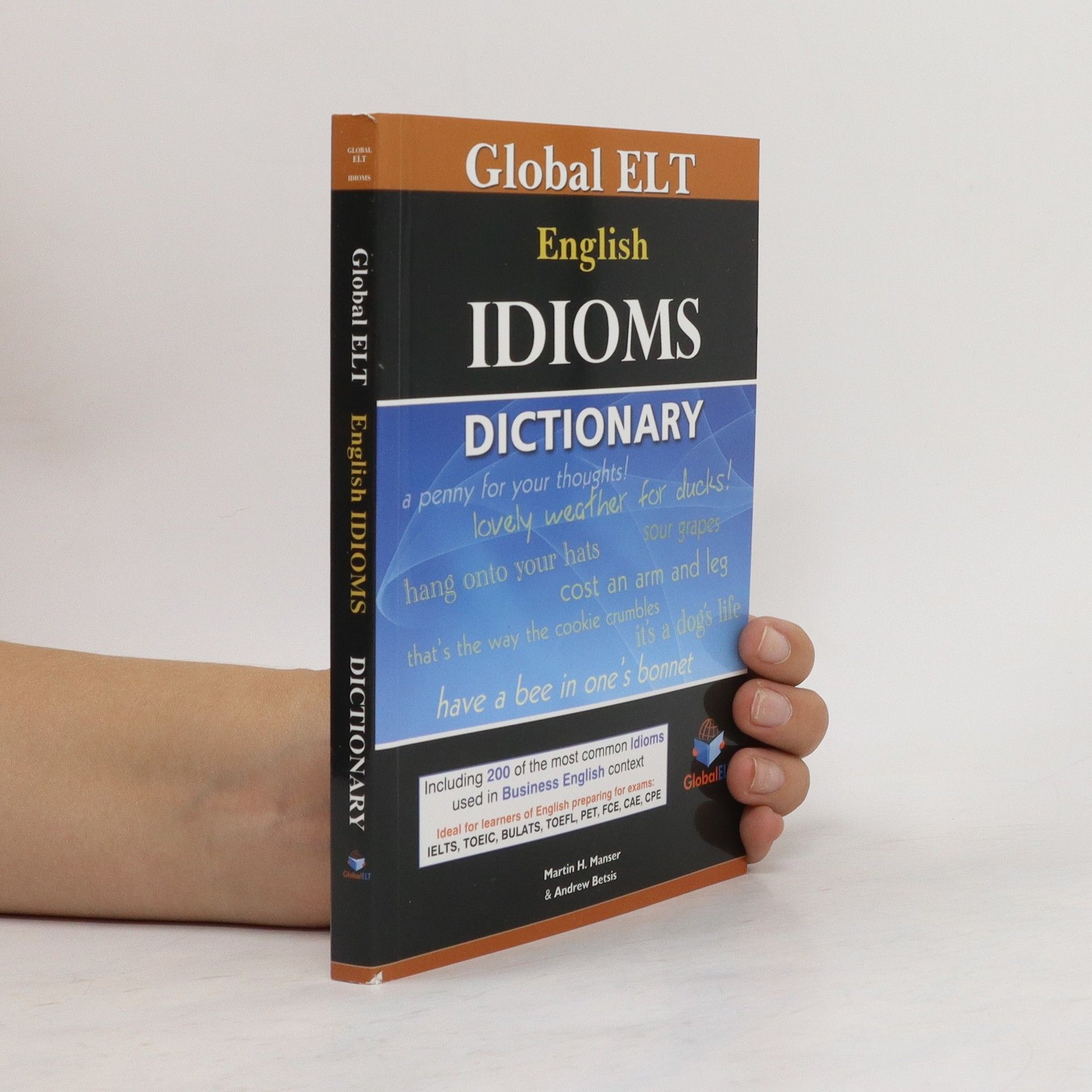 Martin Manser Global ELT English Idioms Dictionary