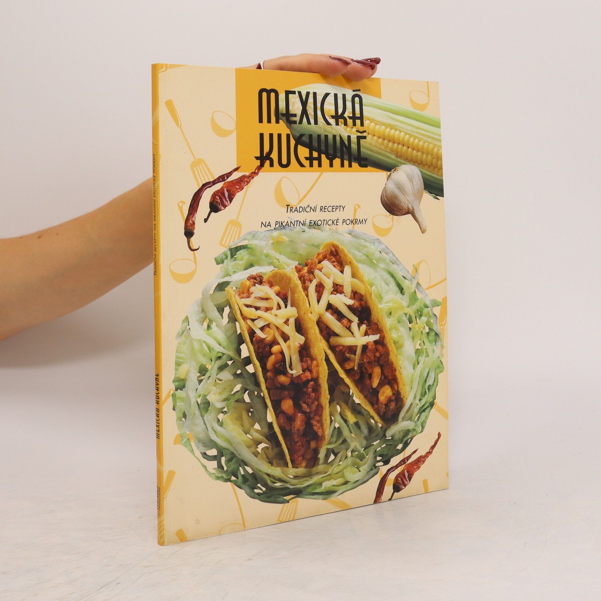 Autorenkollektiv Mexická kuchyně. Tradiční recepty na pikantní pokrmy.