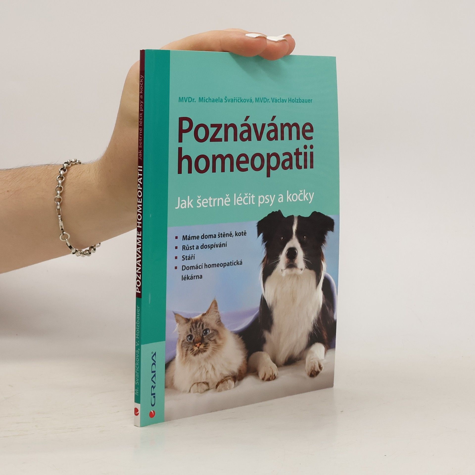 Michaela Švaříčková Poznáváme homeopatii - Jak šetrně léčit psy a kočky