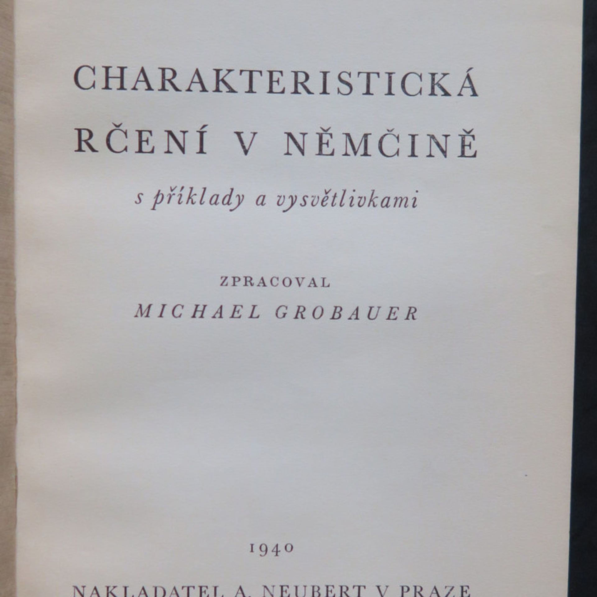 Michael Grobauer Charakteristická rčení v němčině s příklady a vysvětlivkami