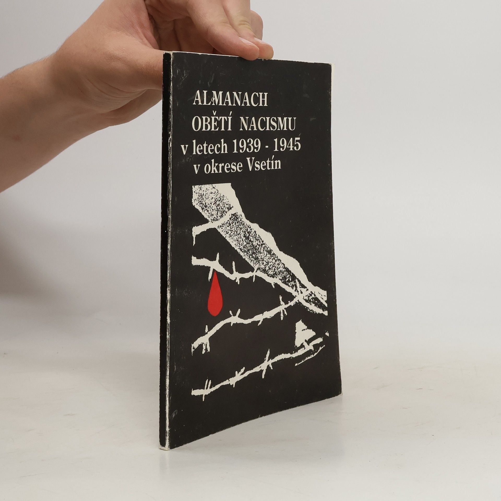 František Chovančík Almanach obětí nacismu v letech 1939-1945 v okrese Vsetín