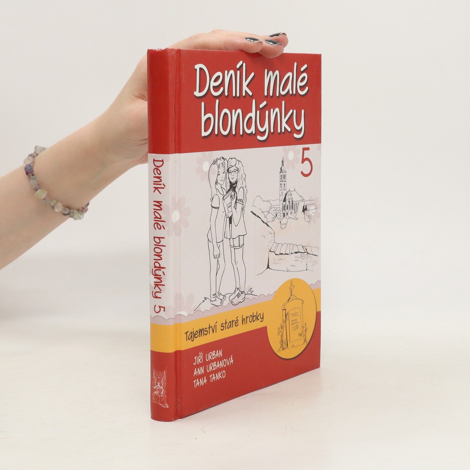 Jiří Urban Deník malé blondýnky 5. Tajemství staré hrobky.