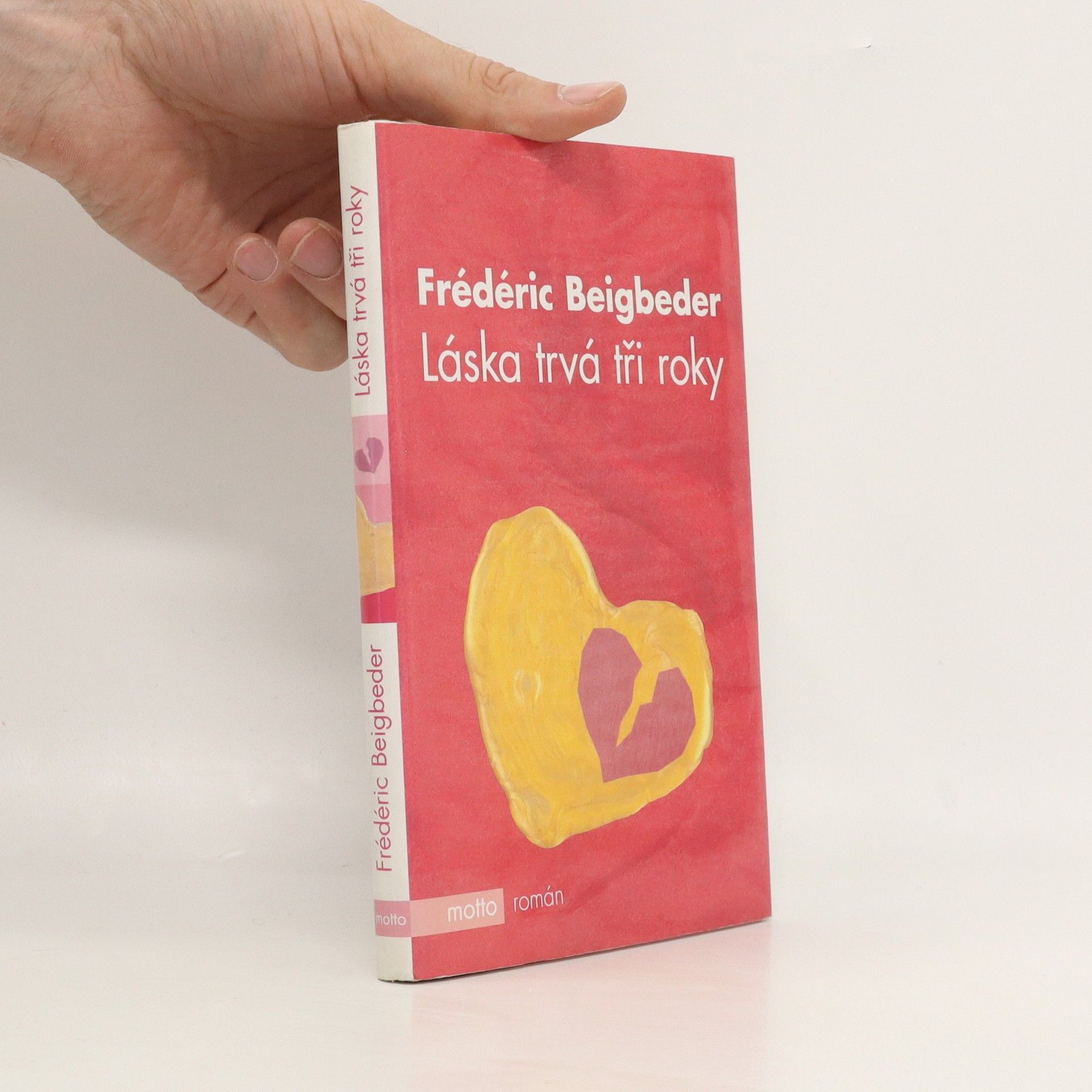 Frédéric Beigbeder Láska trvá tři roky