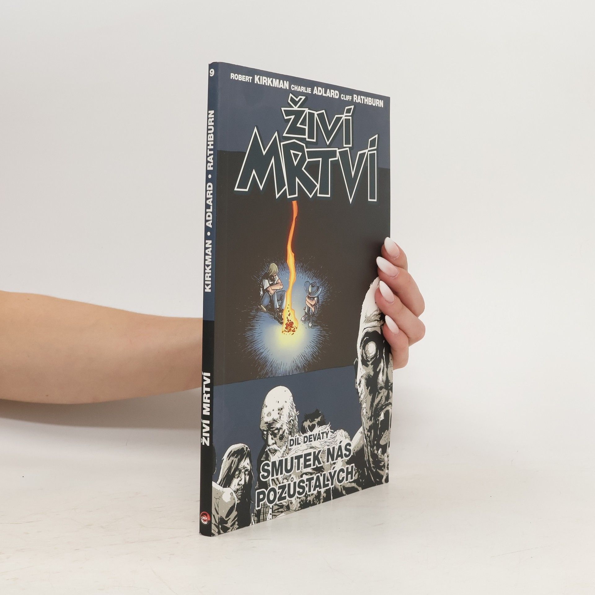 Robert Kirkman Živí mrtví 9: Smutek nás pozůstalých