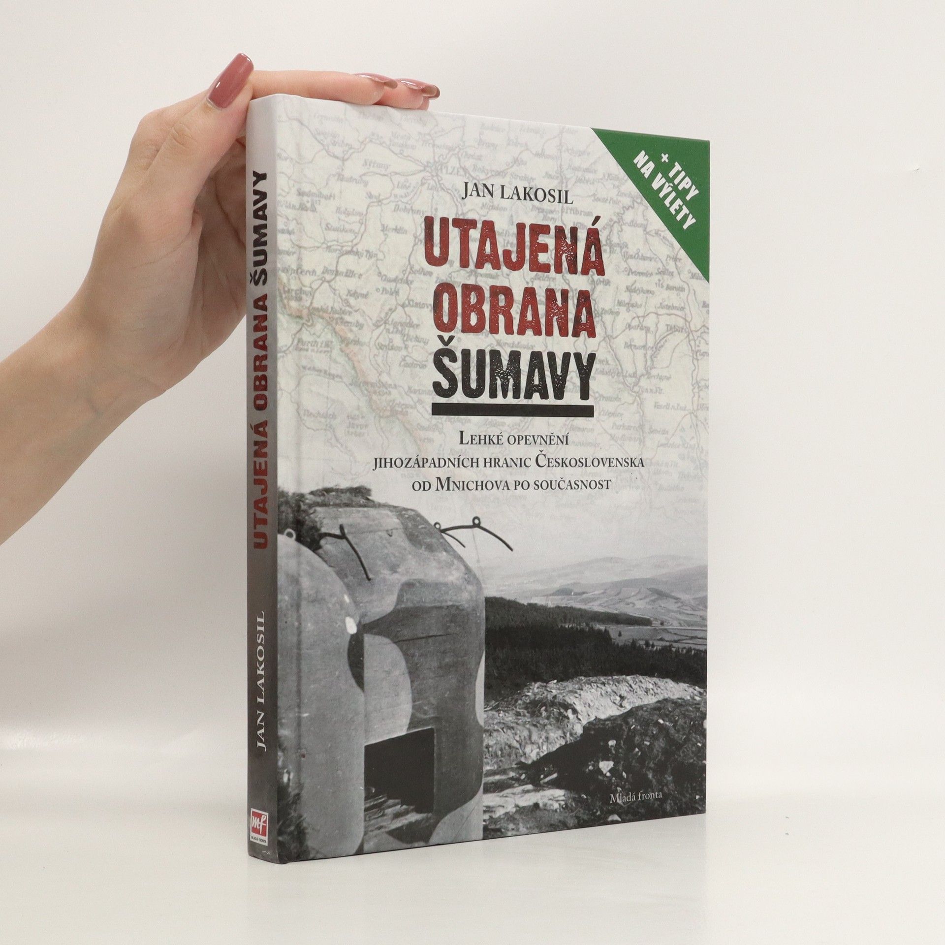 Jan Lakosil Utajená obrana Šumavy