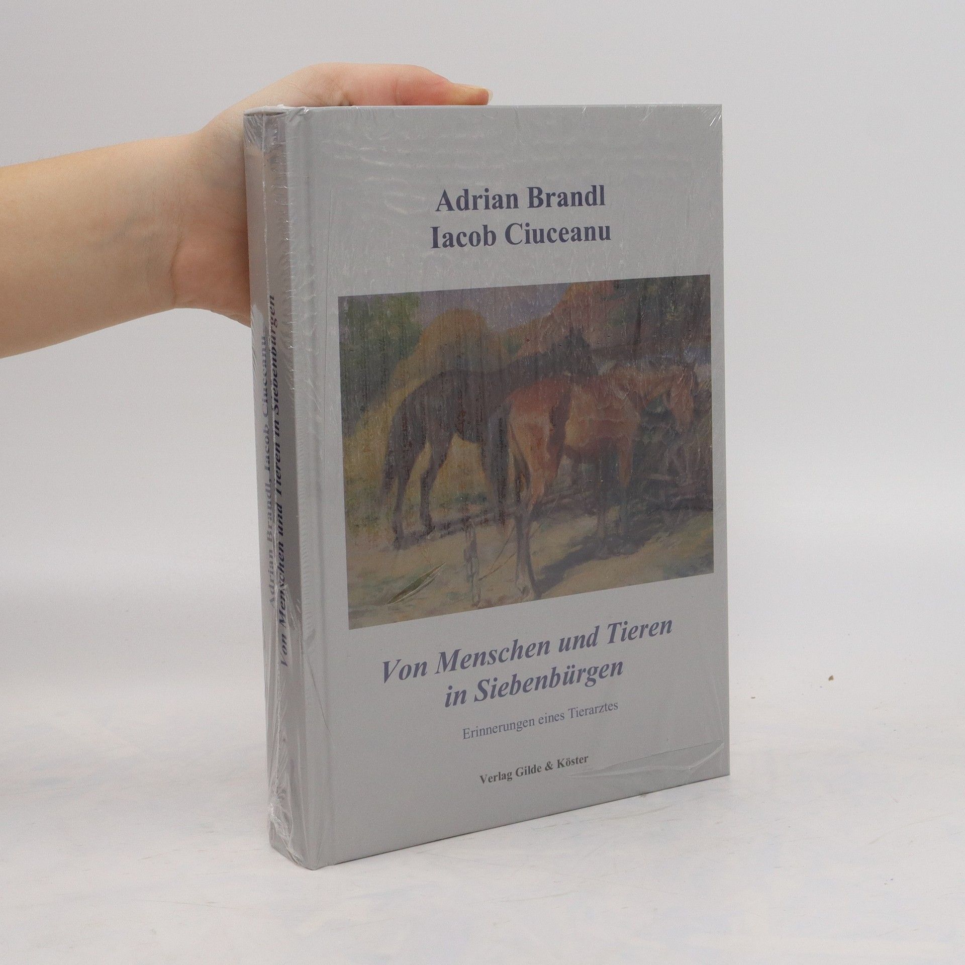 Adrian Brandl Von Menschen und Tieren in Siebenbürgen