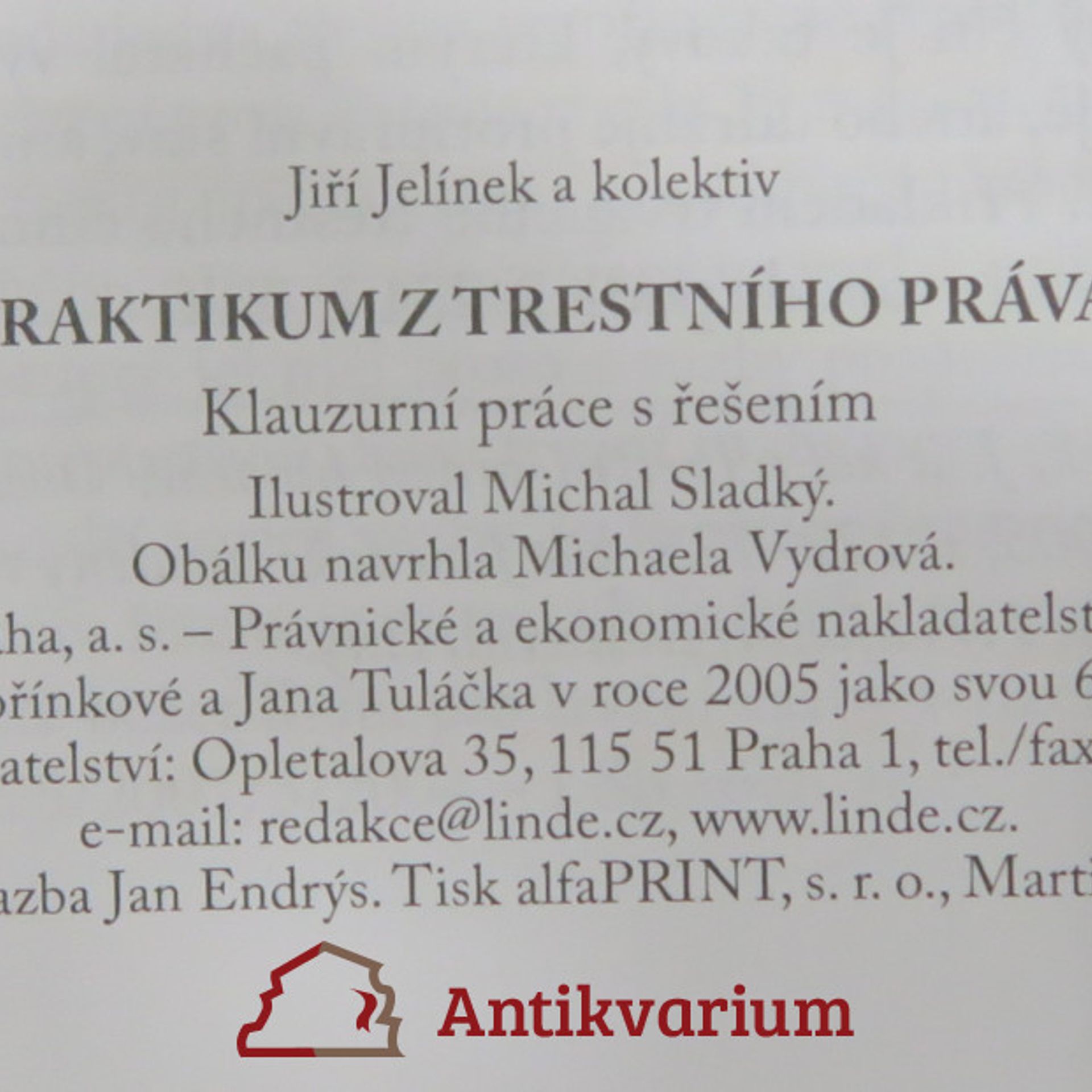 Jiří Jelínek Praktikum z trestního práva: Klauzurní práce s řešením