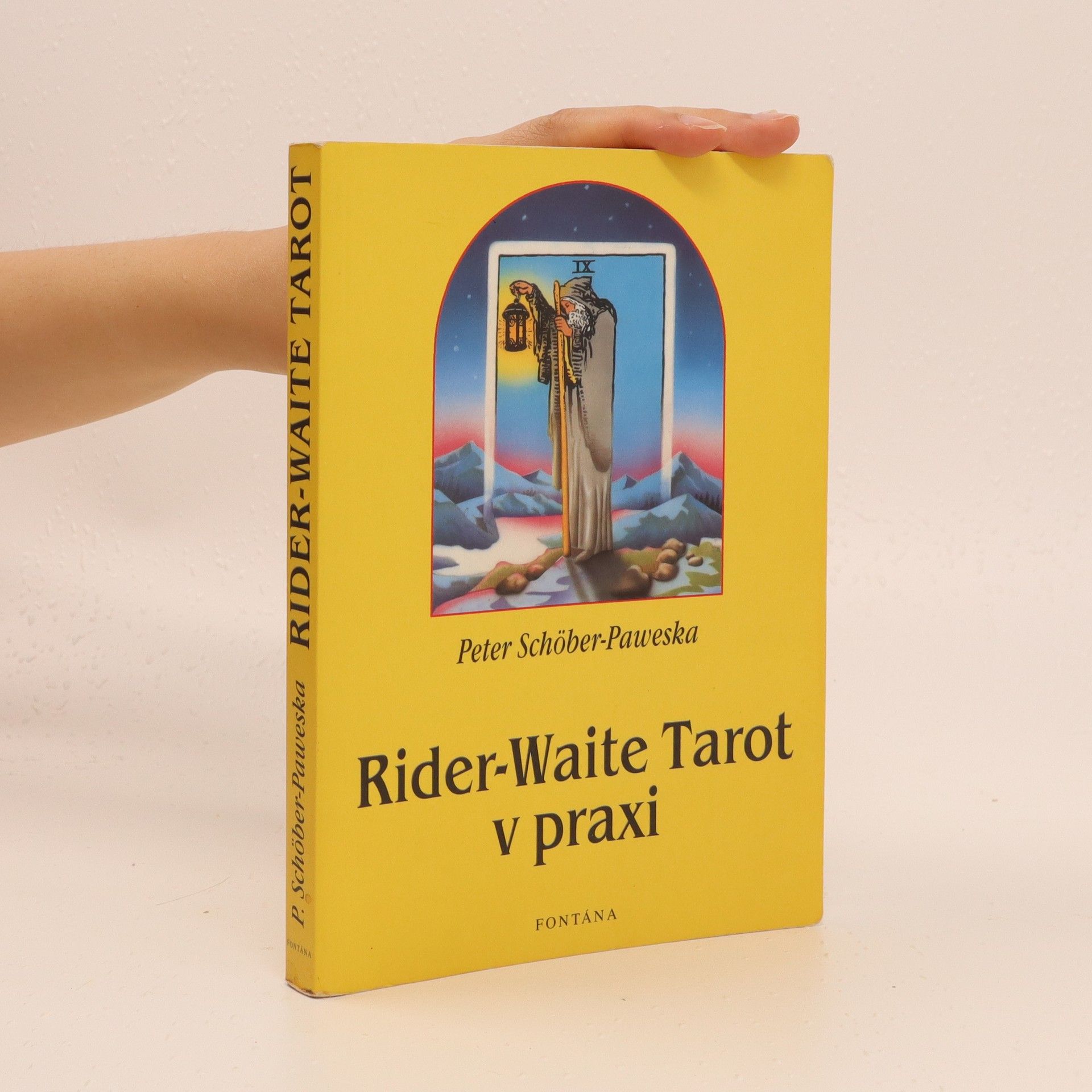 Peter Scho ber Paweska Rider-Waite tarot : tarot v praxi
