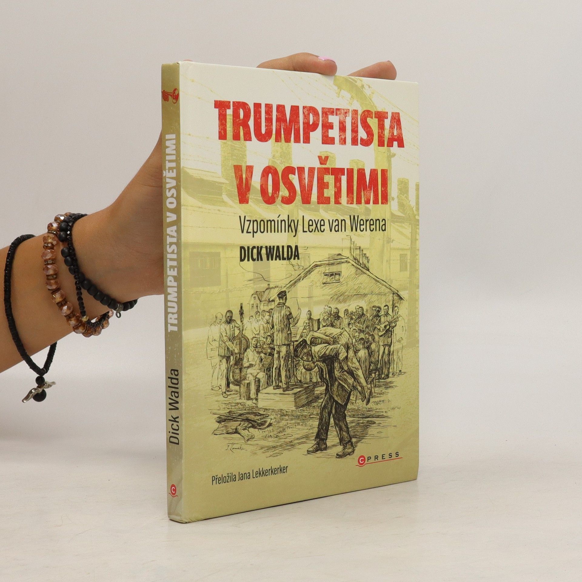 Dick Walda Trumpetista v Osvětimi: Vzpomínky Lexe van Werena