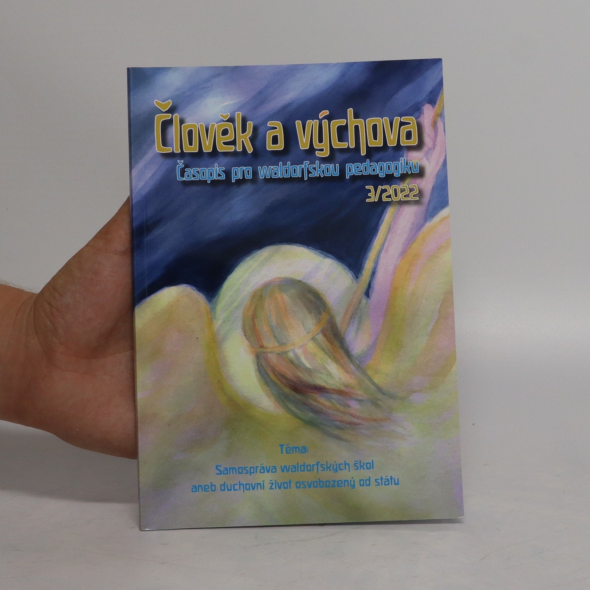 Kolektiv autorů Člověk a výchova Časopis pro waldorfskou pedagogiku 3/2022