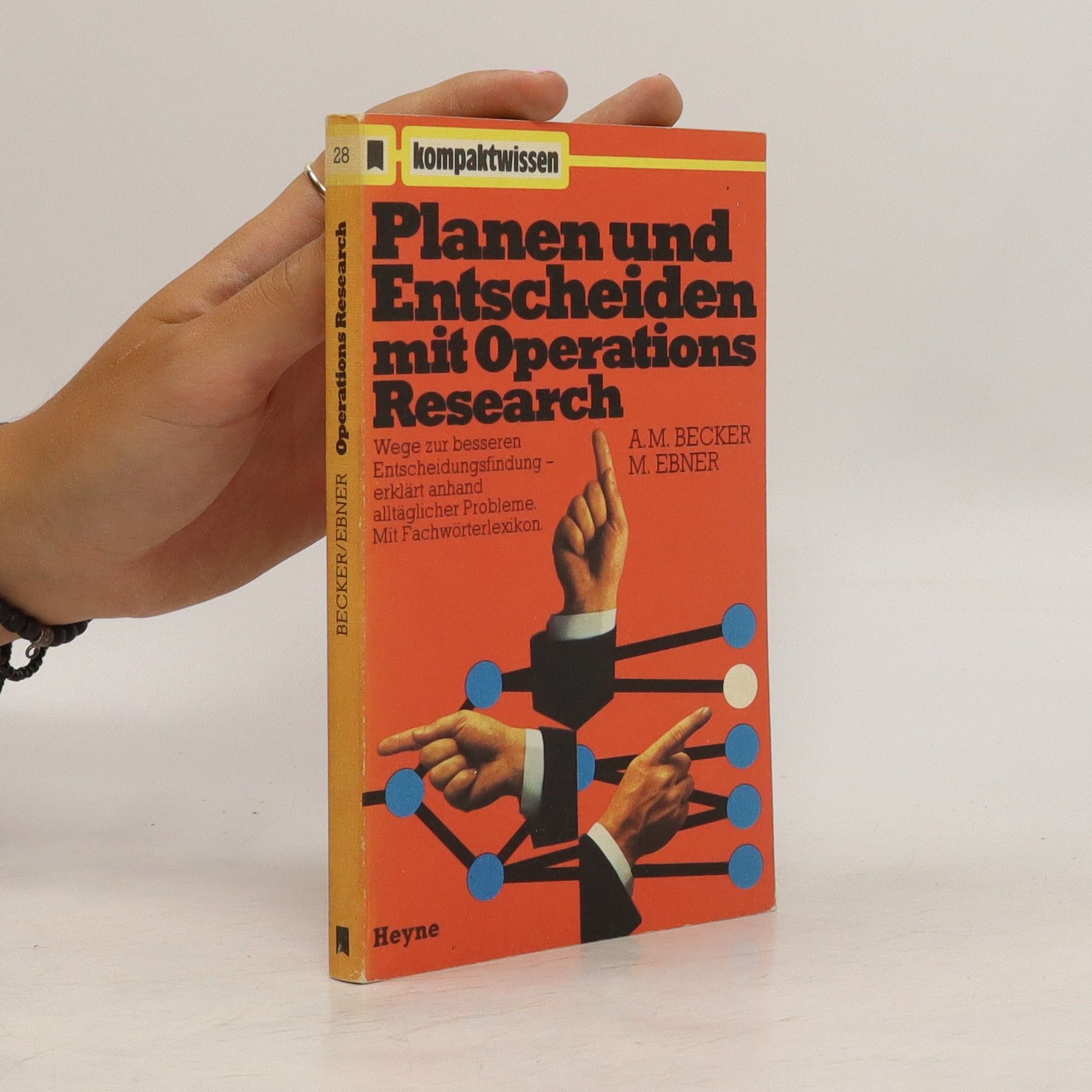 Abraham M. Becker Planen und entscheiden mit operations research