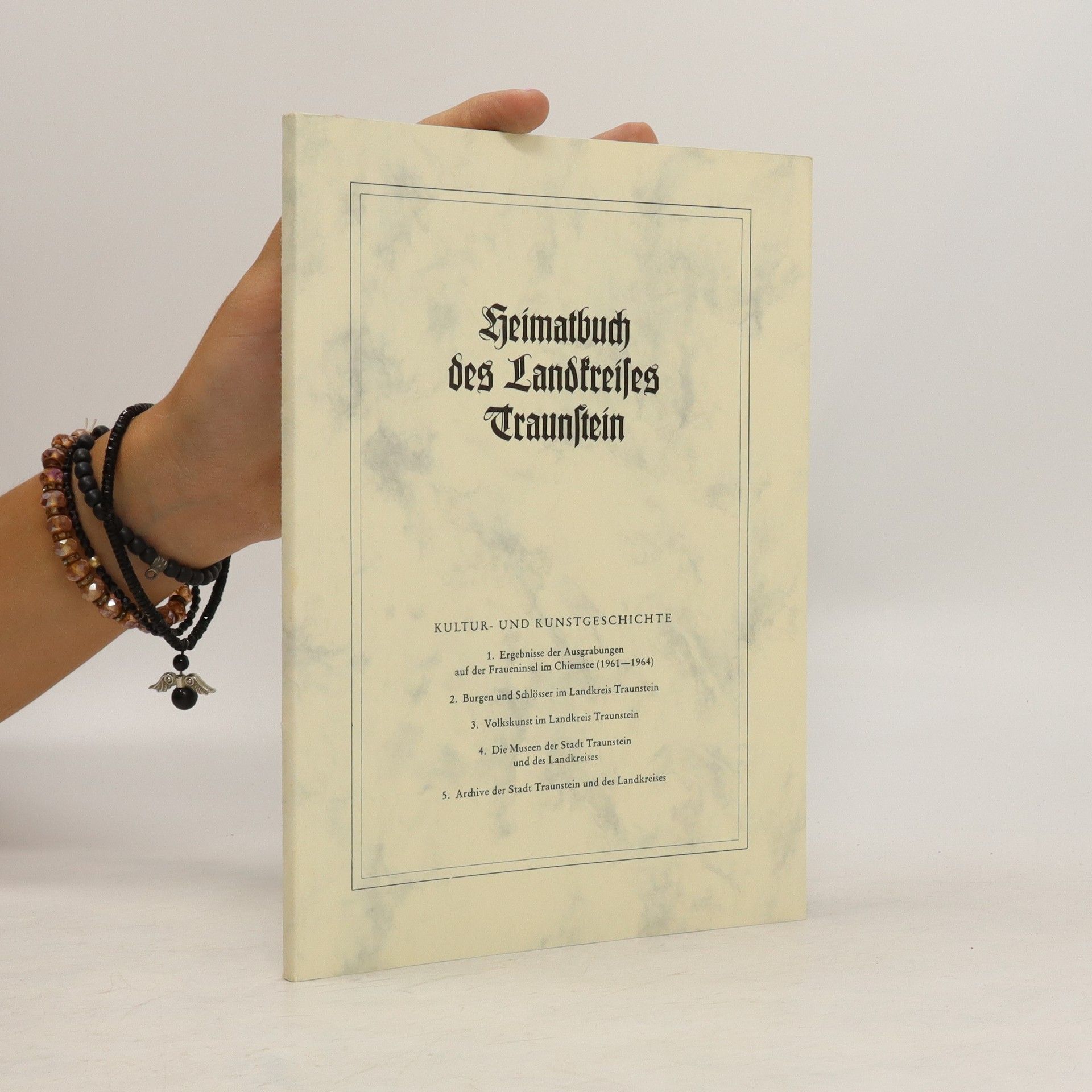 kolektiv Heimatbuch des Landkreises Traunstein. Kultur und Kunstgeschichte