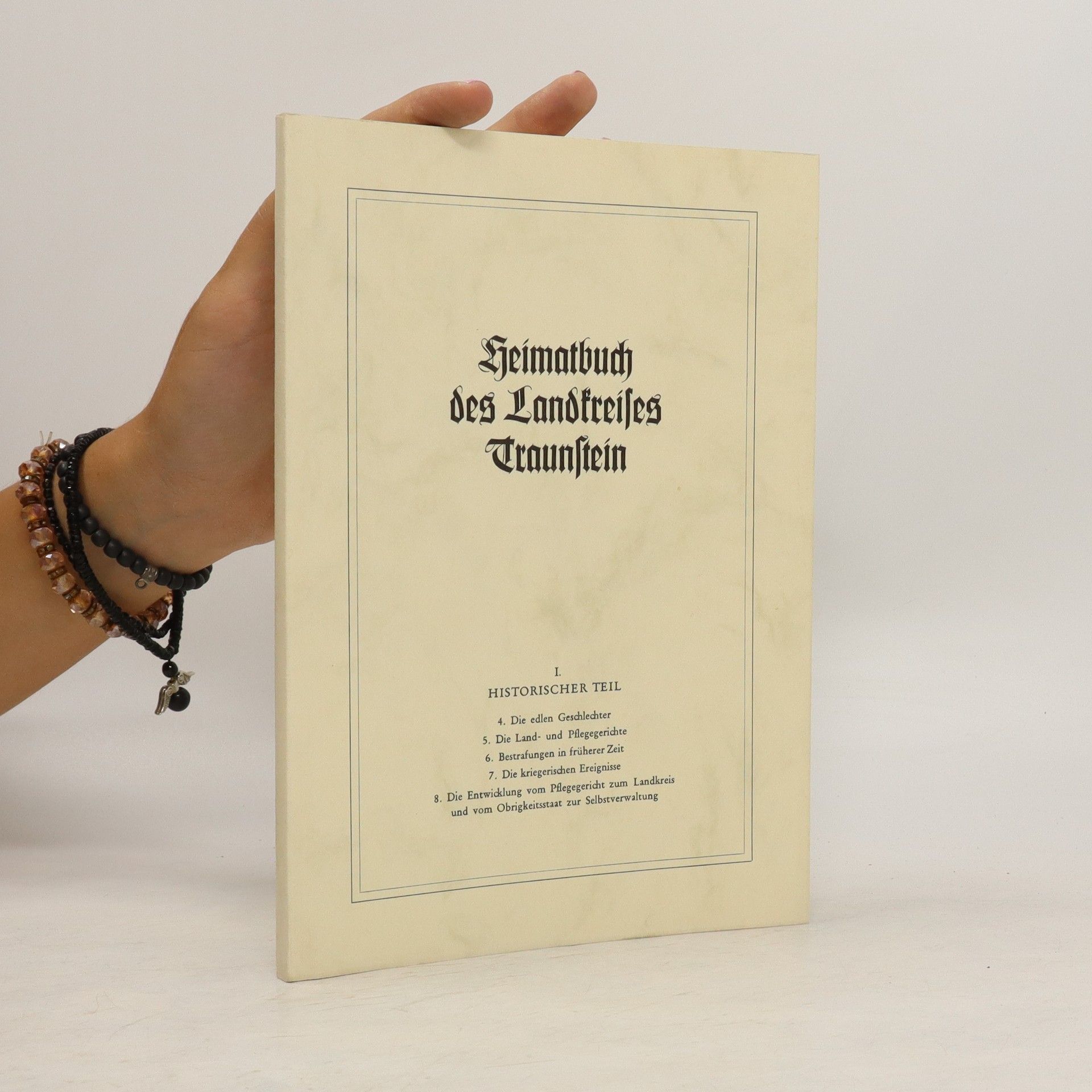 AA.VV. Heimatbuch des Landkreises Traunstein I. Historischer Teil