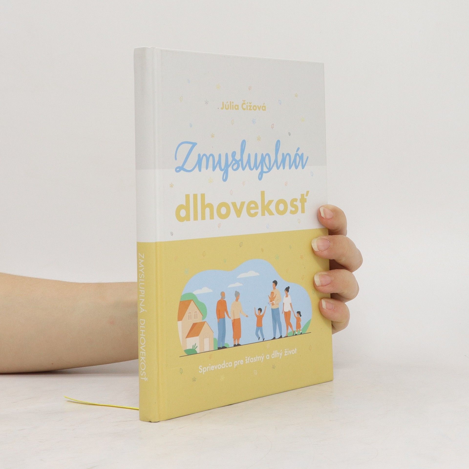 Júlia Čížová Zmysluplná dlhovekosť