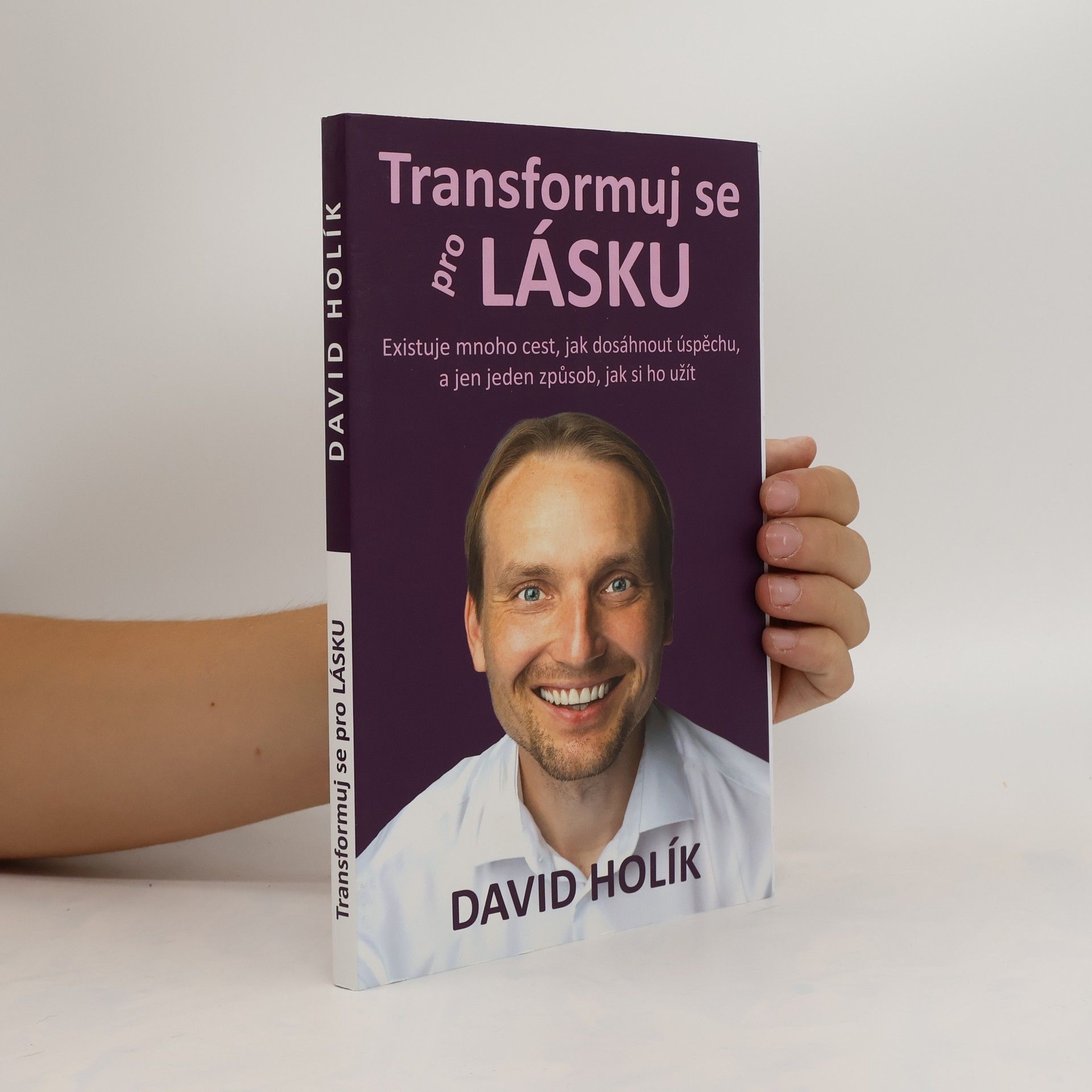 David Holík Transformuj se pro lásku