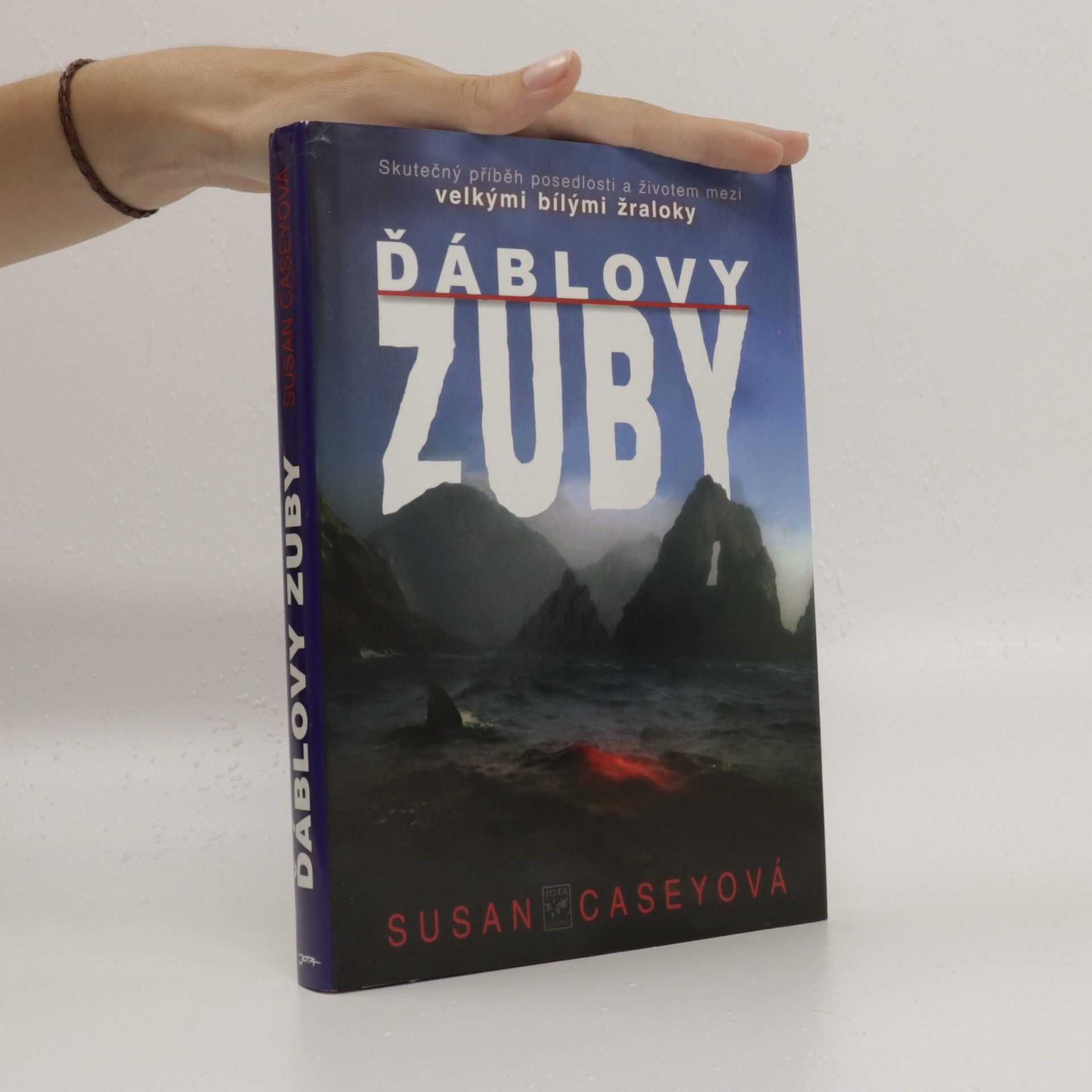 Susan Casey Ďáblovy zuby : Skutečný příběh o přežití a posedlosti mezi velkými bílými žraloky