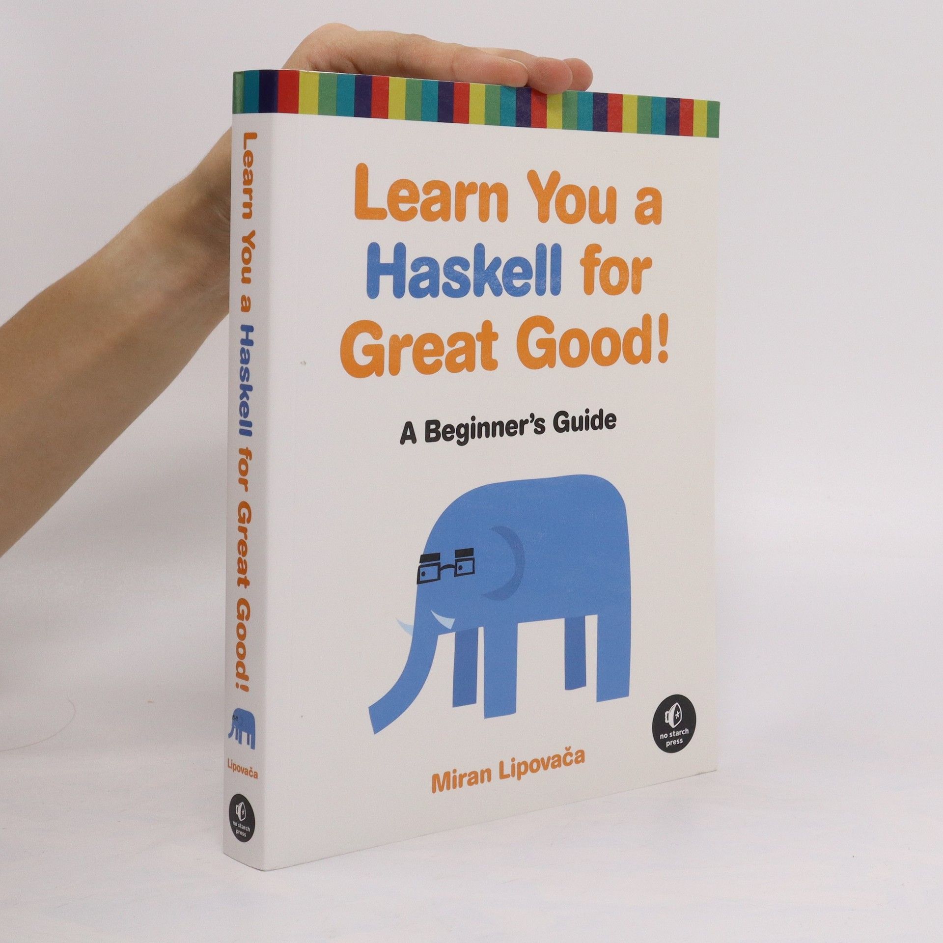Miran Lipovača Learn You a Haskell for Great Good!