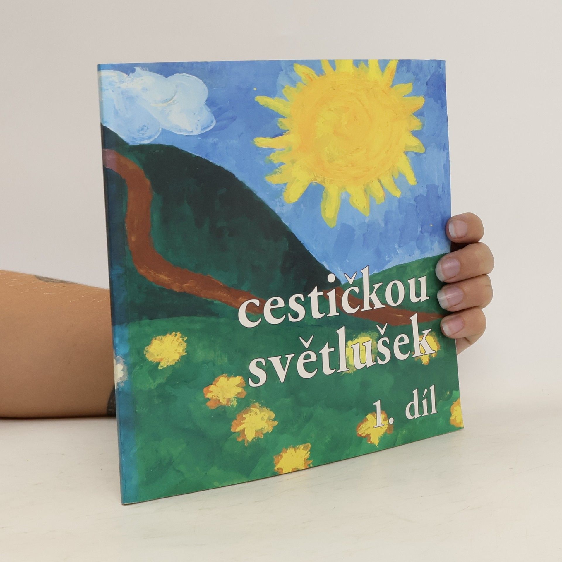 Kolektiv autorů Cestičkou světlušek. Díl 1.