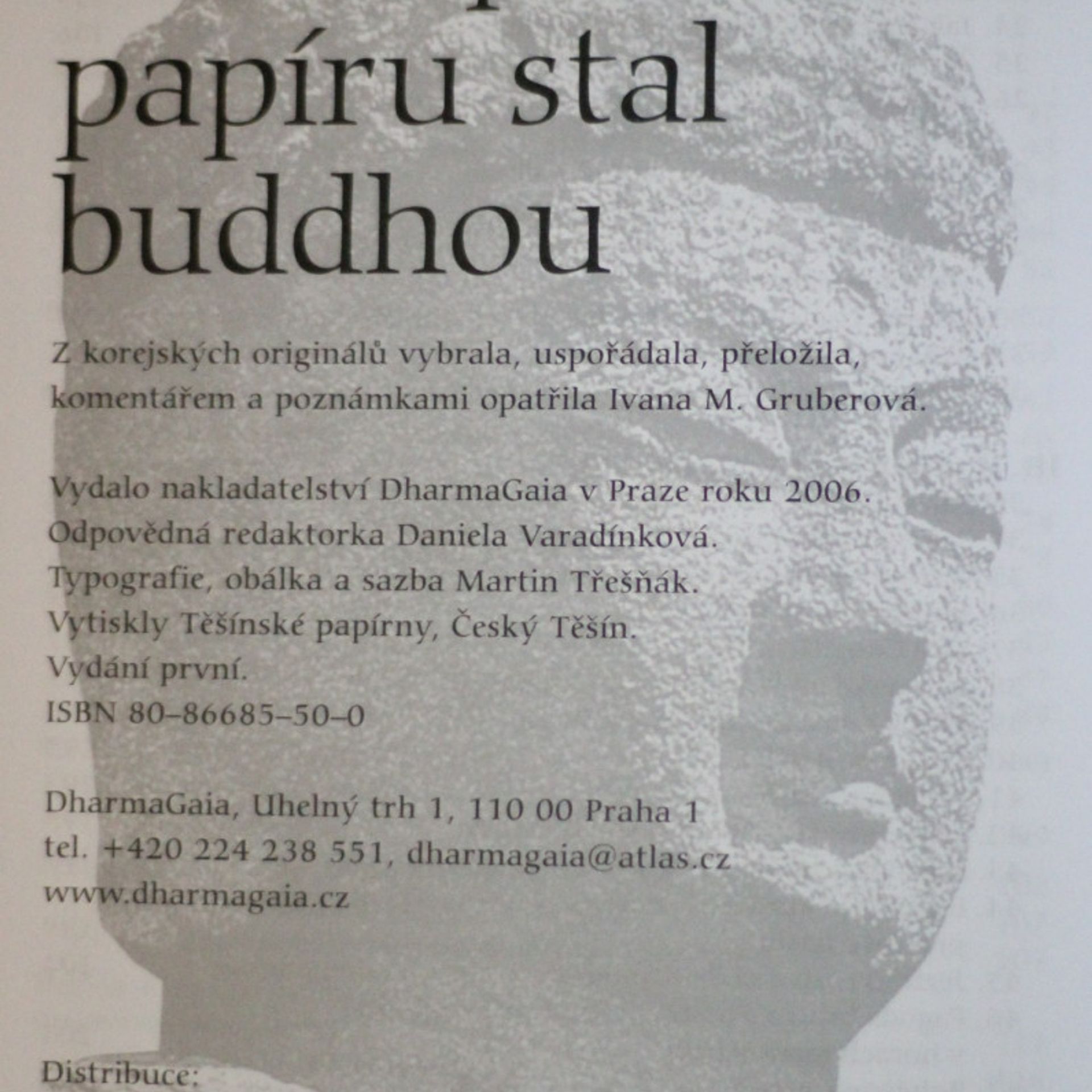 Ivana M. Gruberová Jak se prodavač papíru stal buddhou: Korejské buddhistické legendy