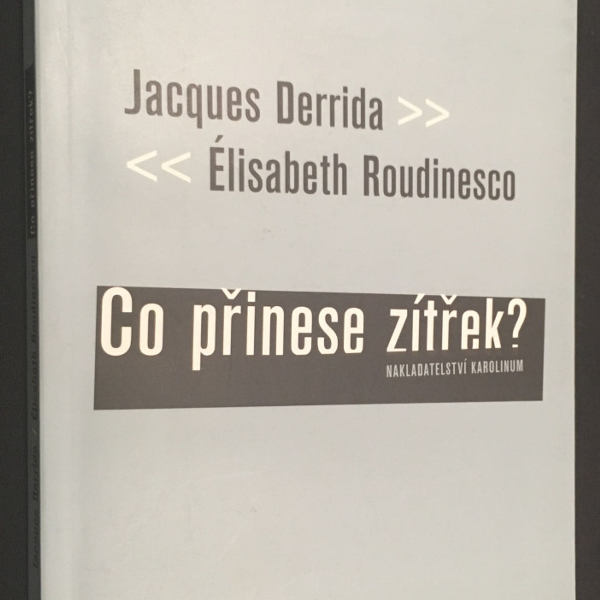 Jacques Derrida Co přinese zítřek?