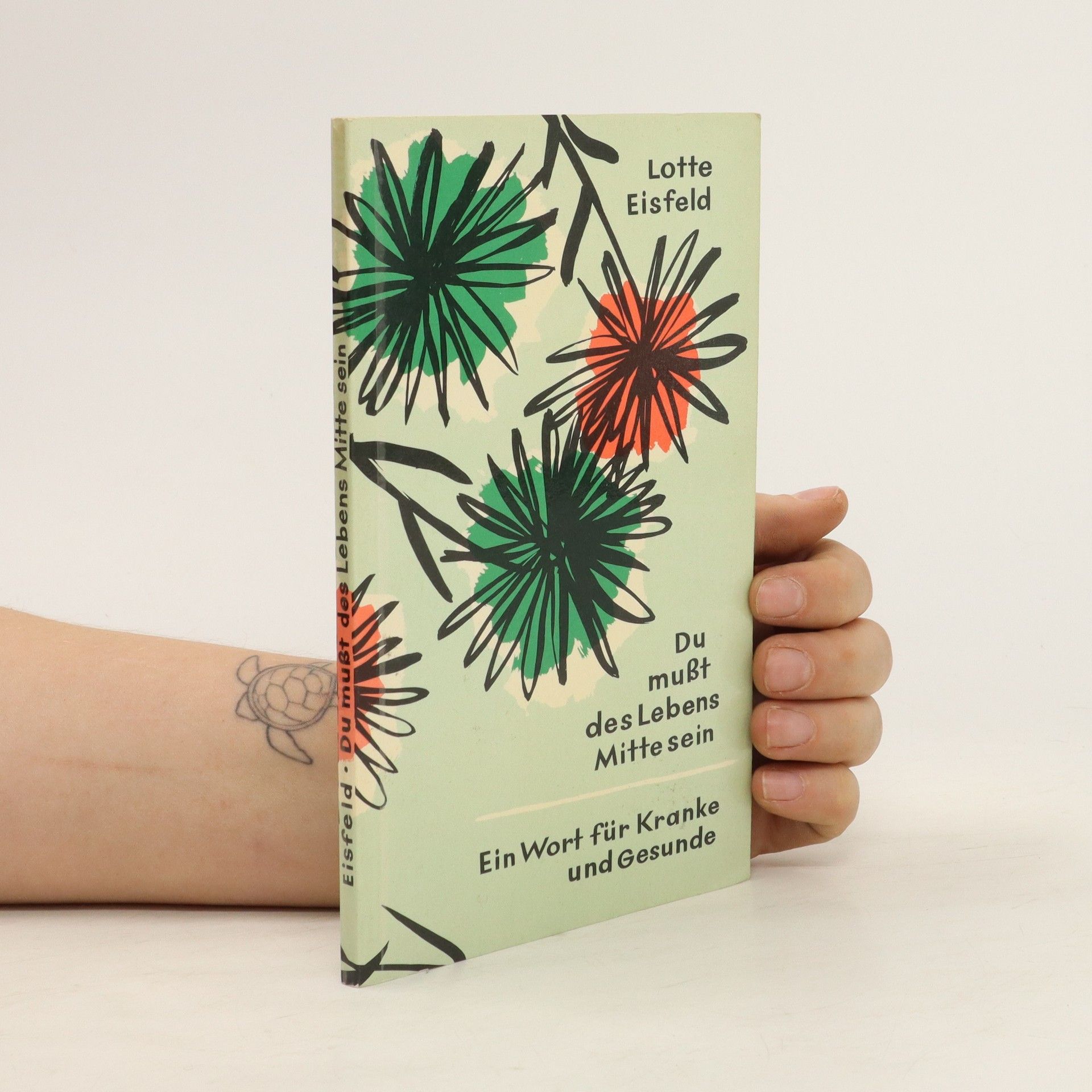 Lotte Eisfeld Du mußt des Lebens Mitte sein