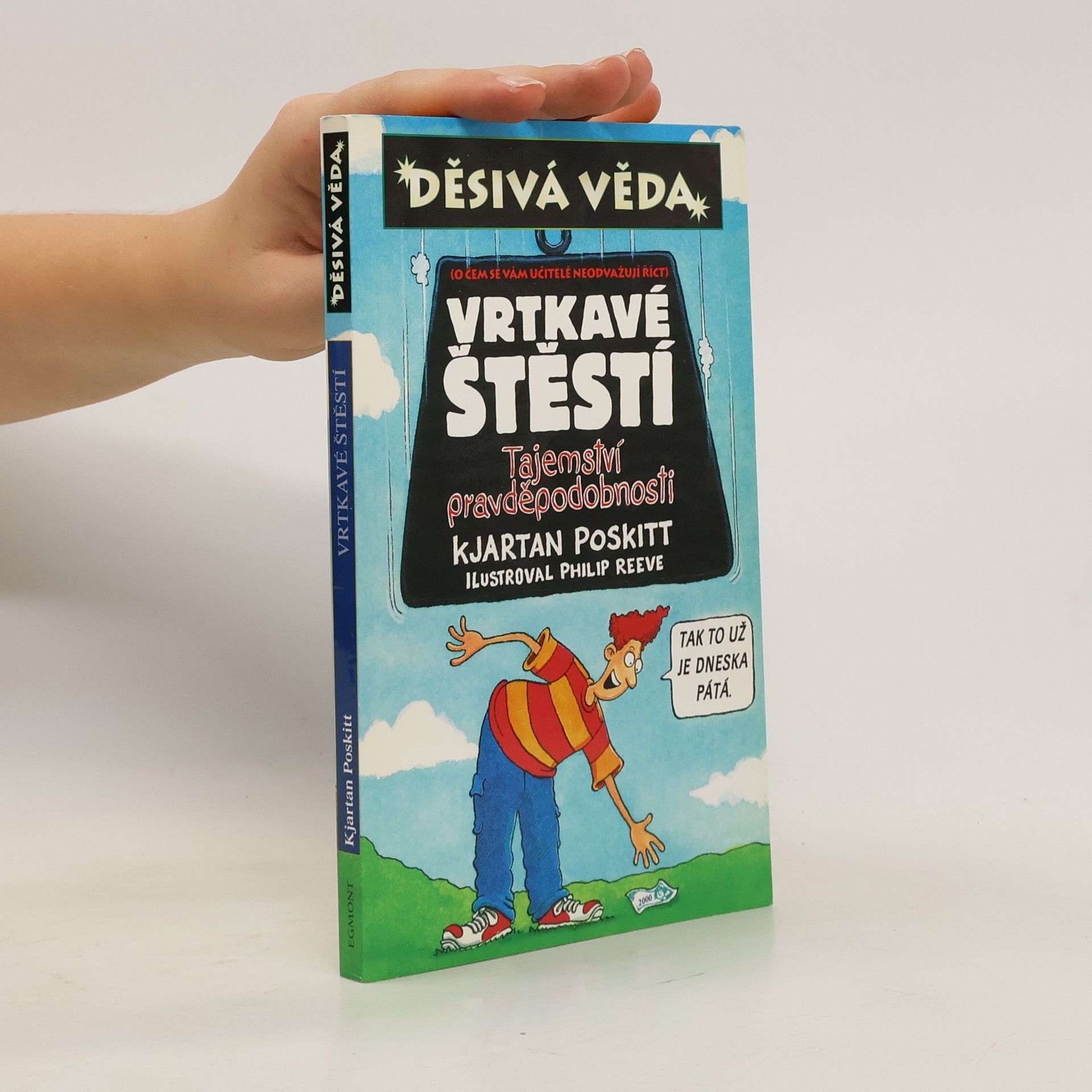 Kjartan Poskitt Vrtkavé štěstí. Tajemství pravděpodobnosti