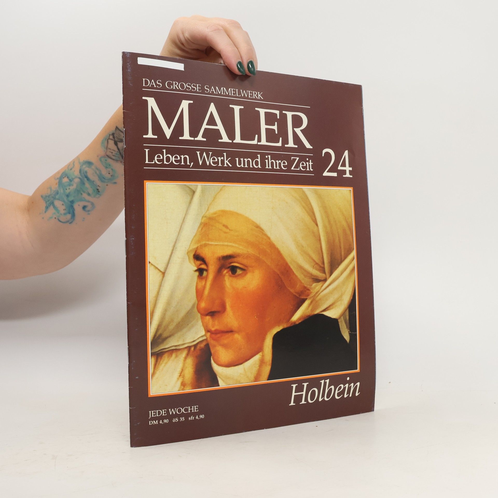 Autorenkollektiv Das Grosse Sammelwerk. Maler. Leben, Werk und ihre Zeit 24. Holbein