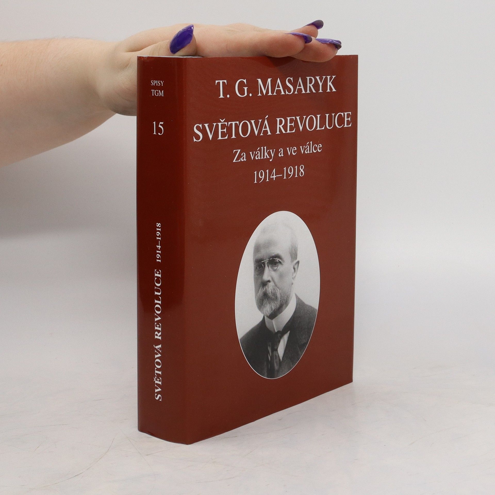 Tomáš Garrigue Masaryk Světová revoluce