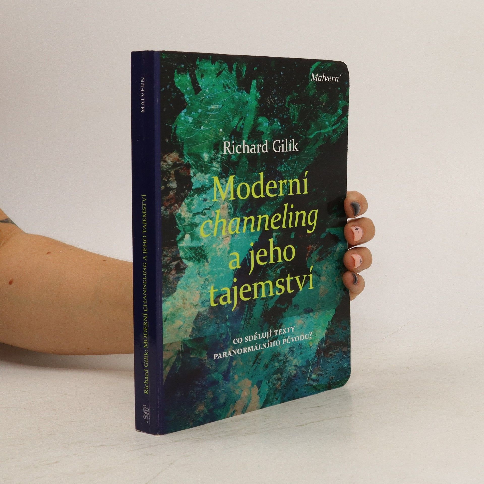 Richard Gilík Moderní channeling a jeho tajemství
