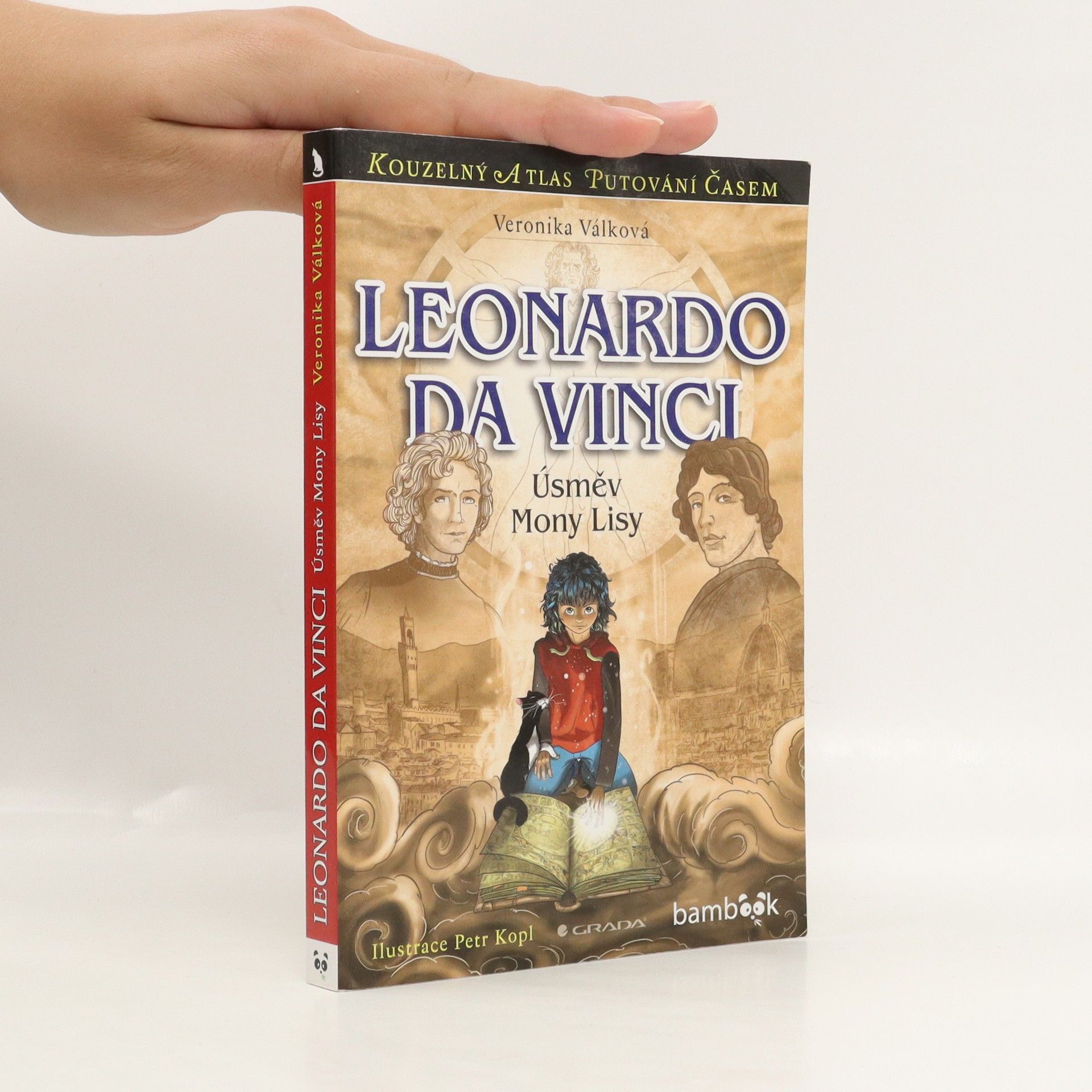 Veronika Válková Leonardo da Vinci : Úsměv Mony Lisy