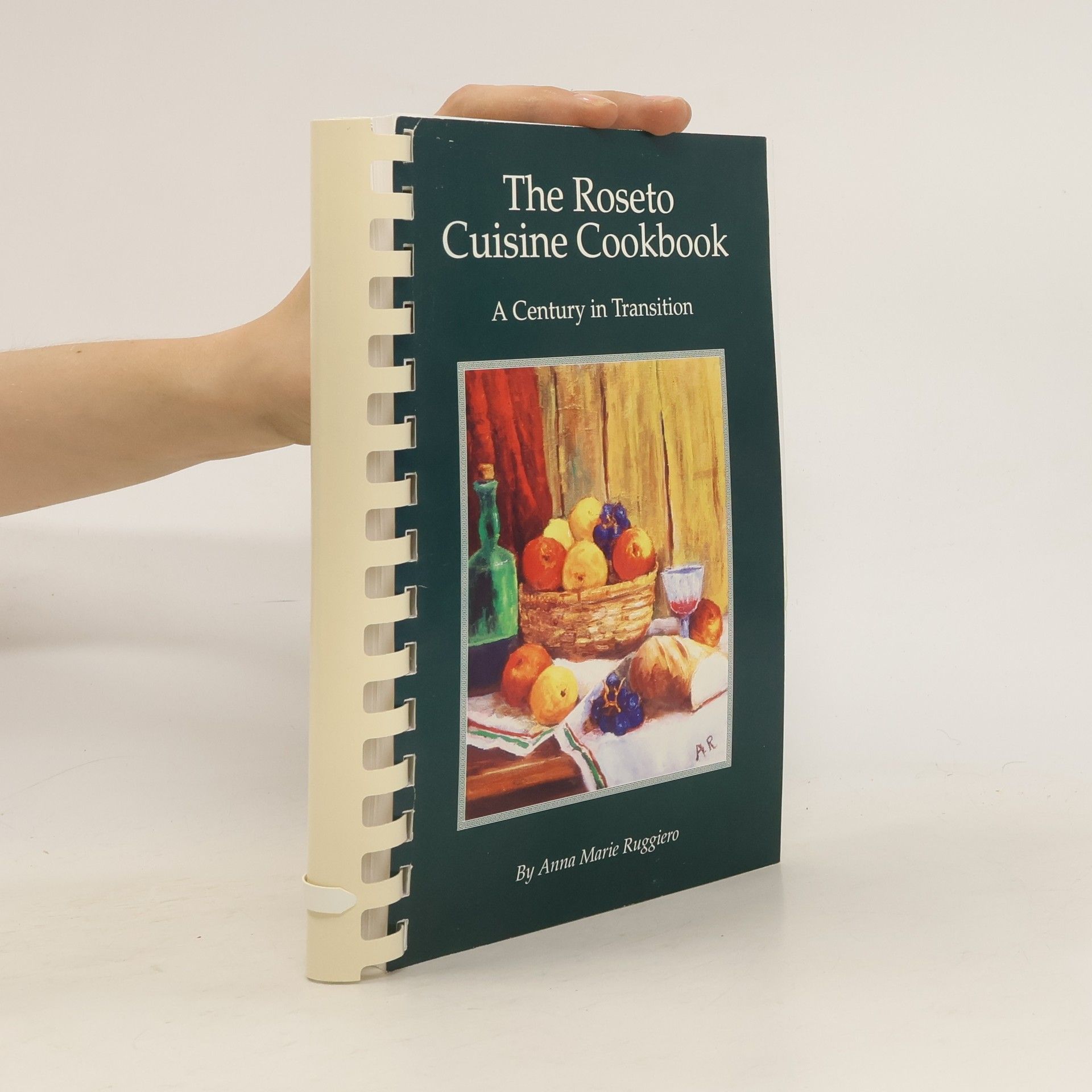 Anna Marie Ruggiero The Roseto Cuisine Cookbook
