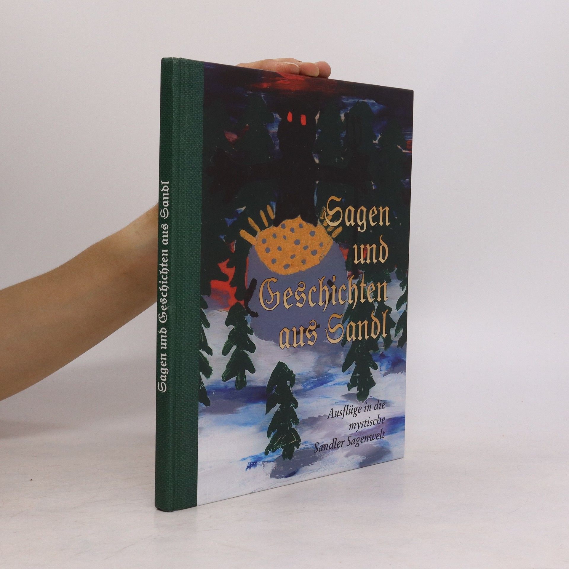Collectif d'auteurs Sagen und Geschichten aus Sandl