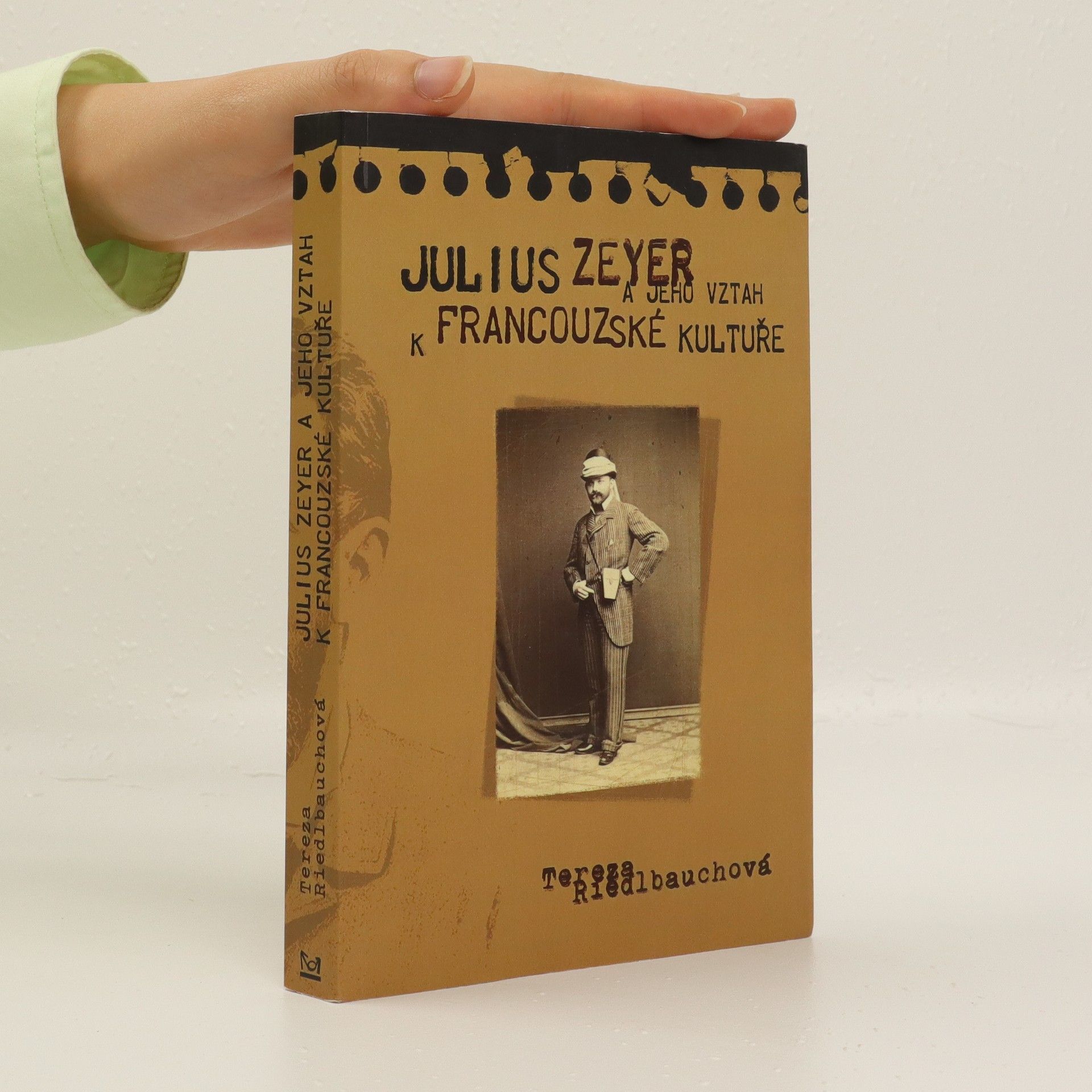 Tereza Riedlbauchová Julius Zeyer a jeho vztah k francouzské kultuře